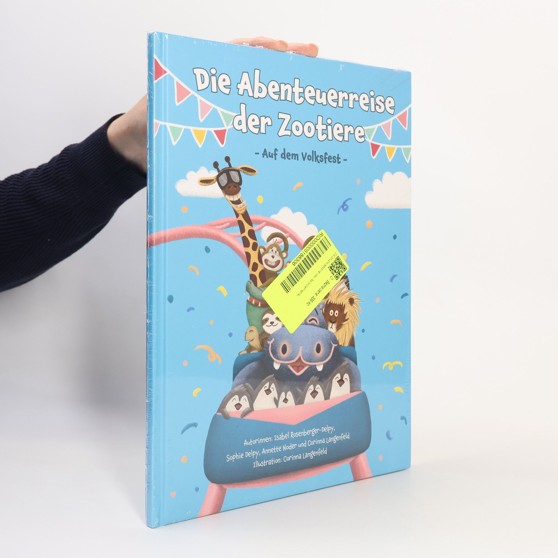 Isabel Rosenberger-Delpy Die Abenteuerreise der Zootiere. Auf dem Volksfest