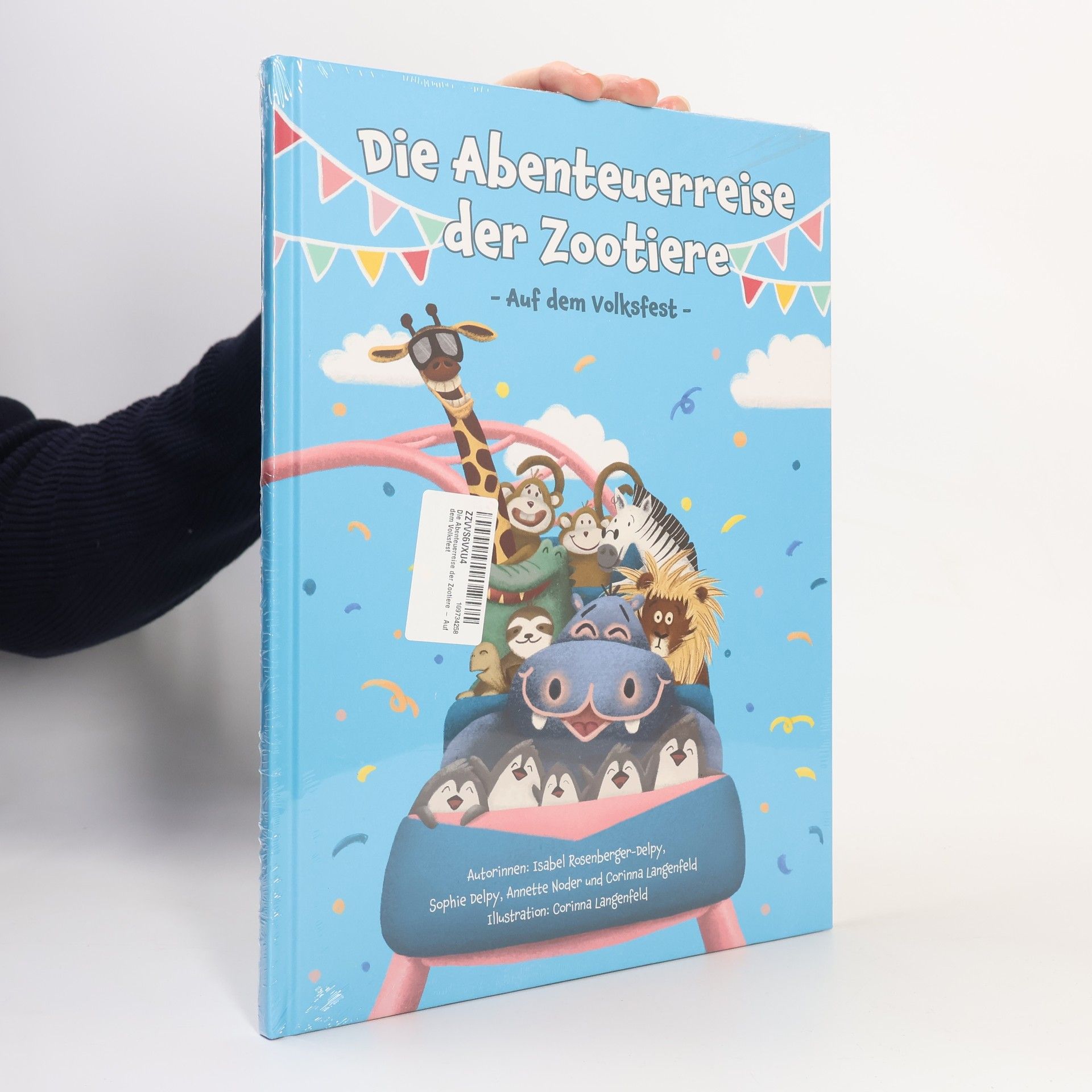 Isabel Rosenberger-Delpy Die Abenteuerreise der Zootiere. Auf dem Volksfest