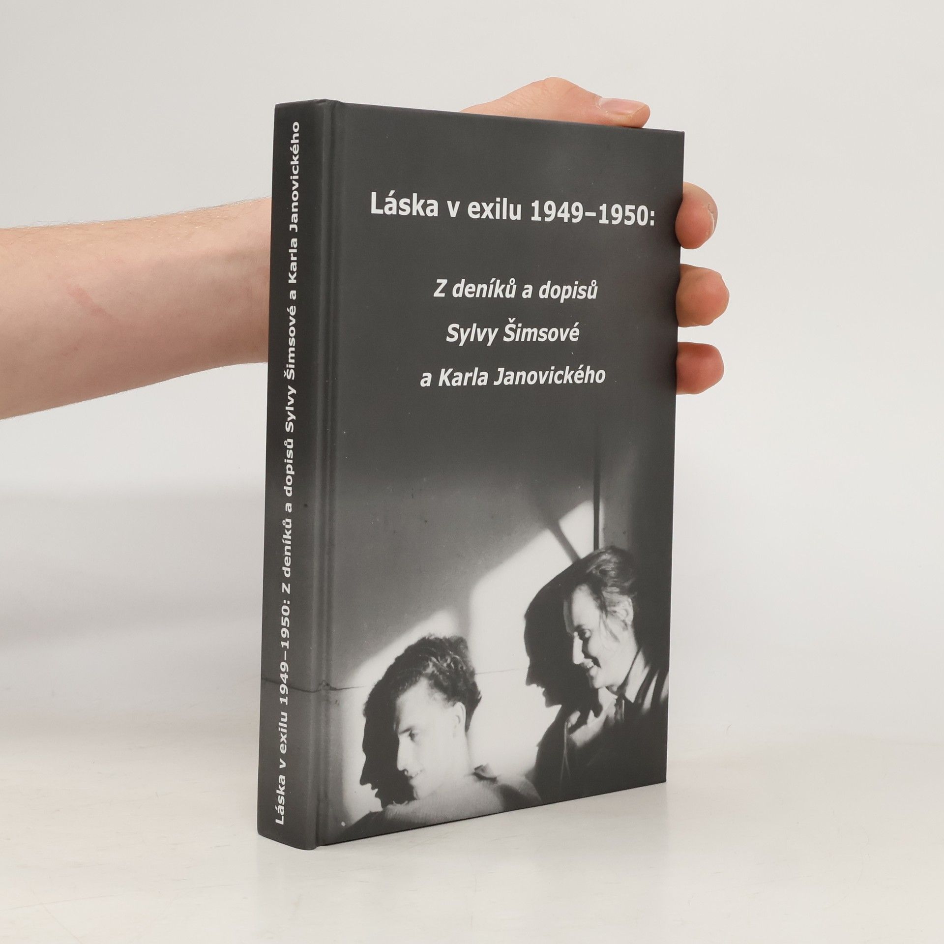 Sylva Šimsová Láska v exilu 1949–1950: Z deníků a dopisů Sylvy Šimsové a Karla Janovického