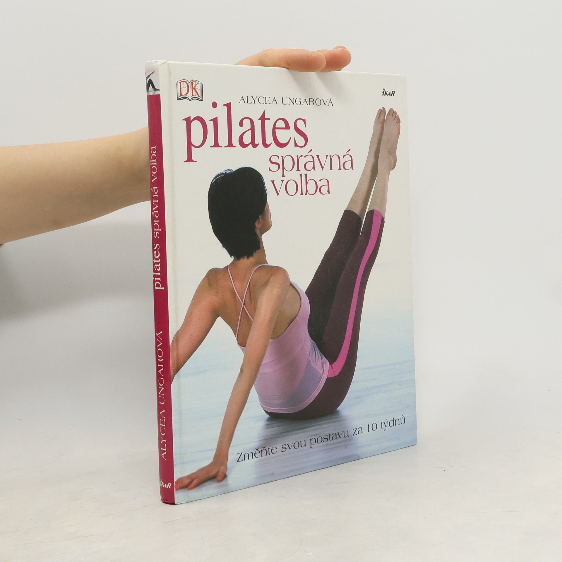 Alycea Ungaro Pilates-správná volba: Změňte svou postavu za 10 týdnů