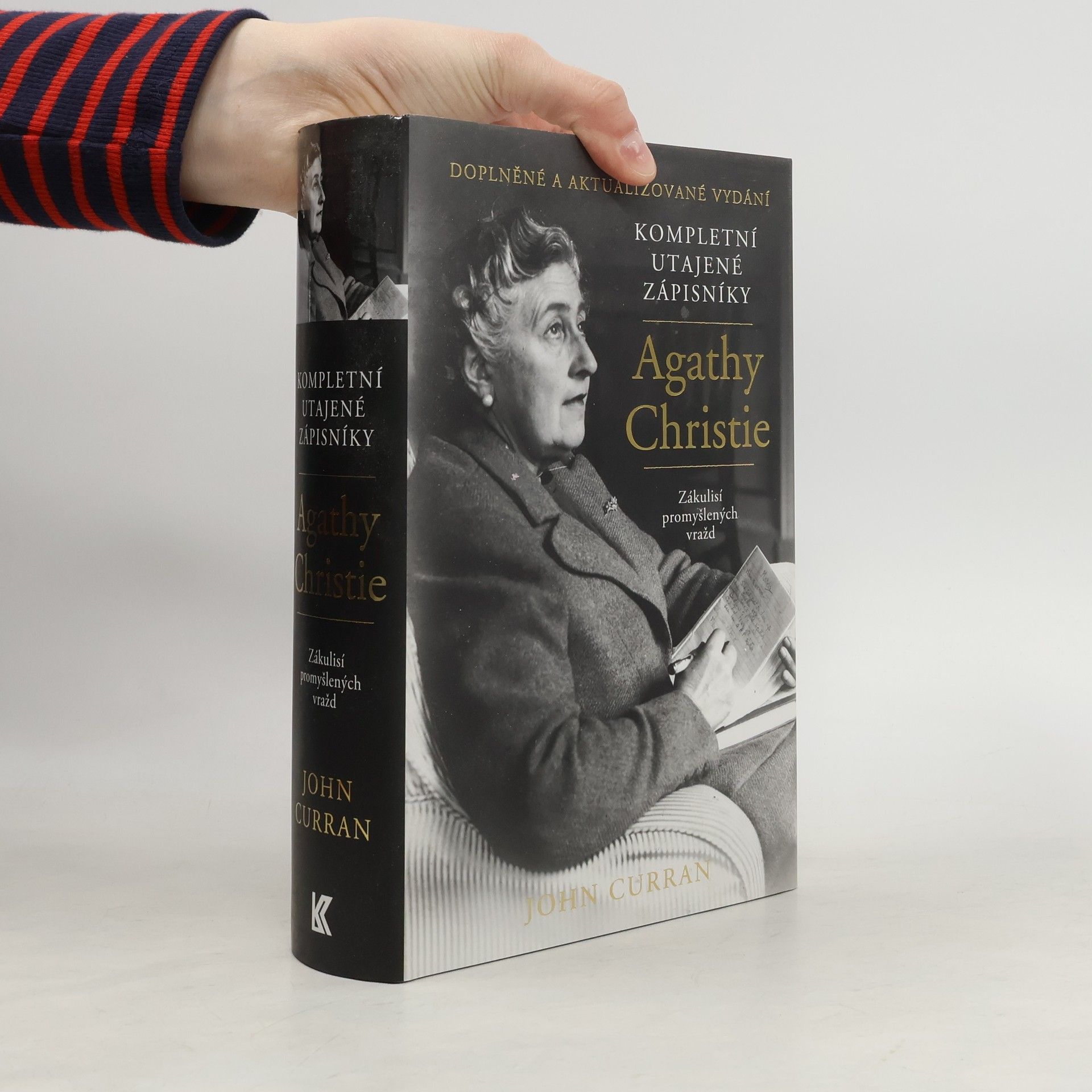 John Curran Kompletní utajené zápisníky Agathy Christie. Zákulisí promyšlených vražd