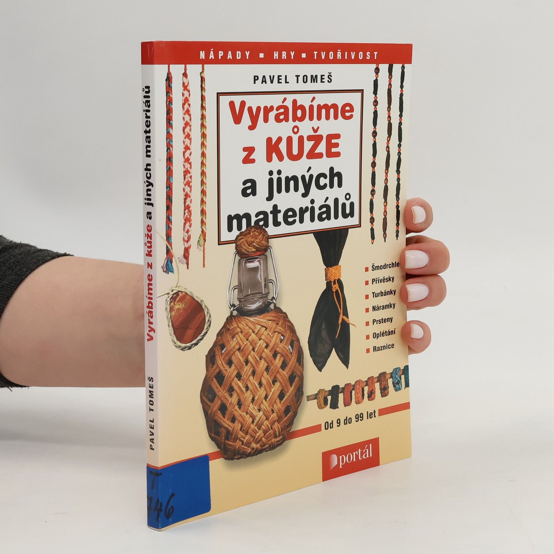 Pavel Tomeš Vyrábíme z kůže a jiných materiálů