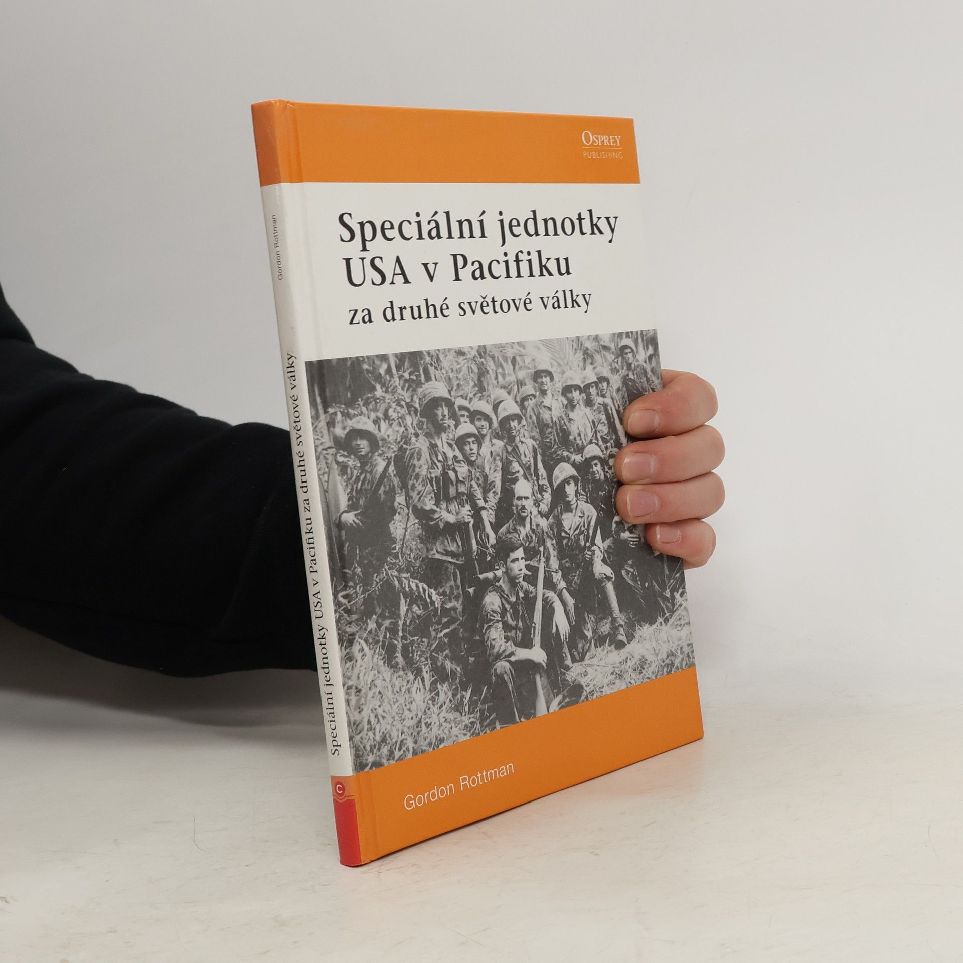 Gordon L. Rottman Speciální jednotky USA v Pacifiku za druhé světové války