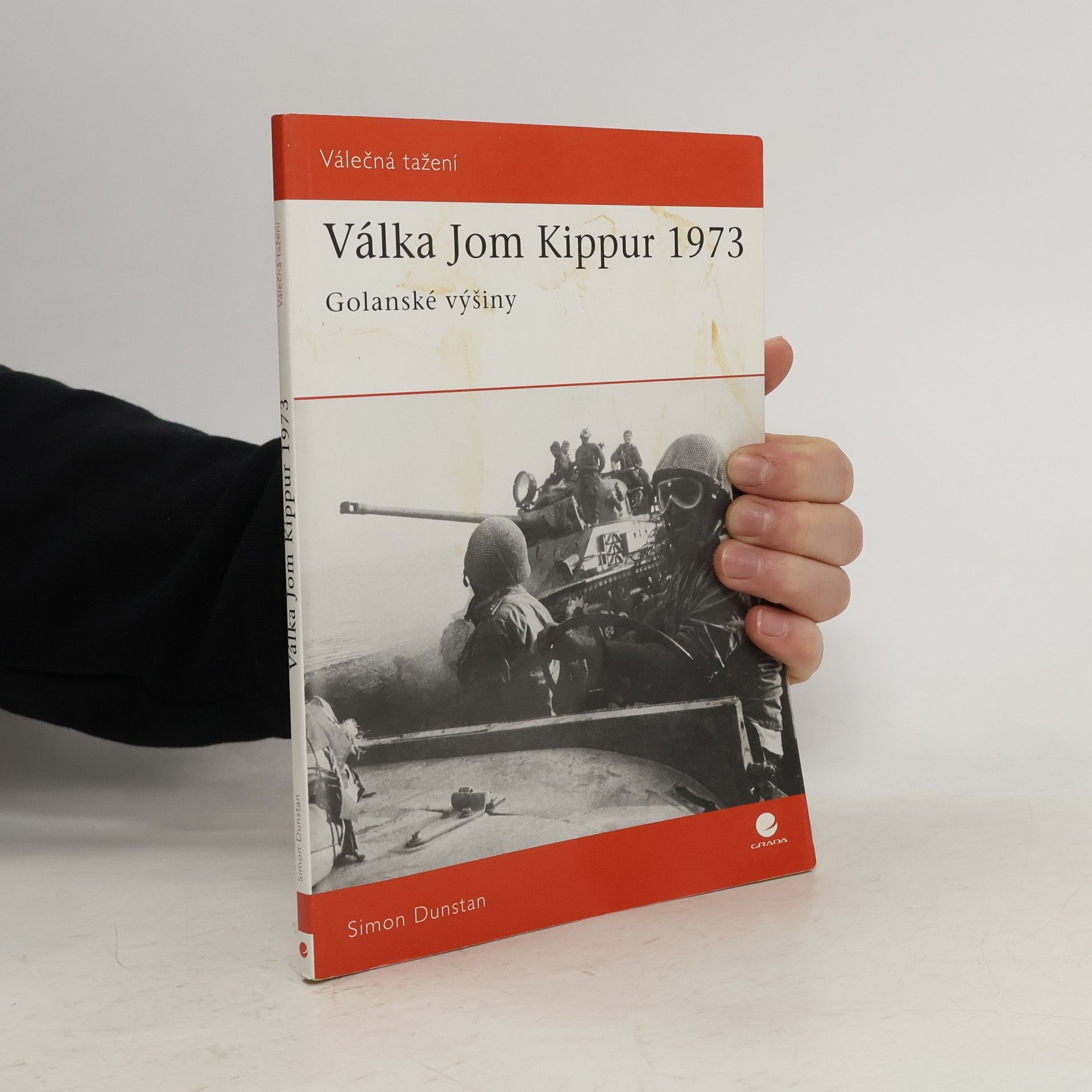 Simon Dunstan Válka Jom Kippur 1973. Golanské výšiny.