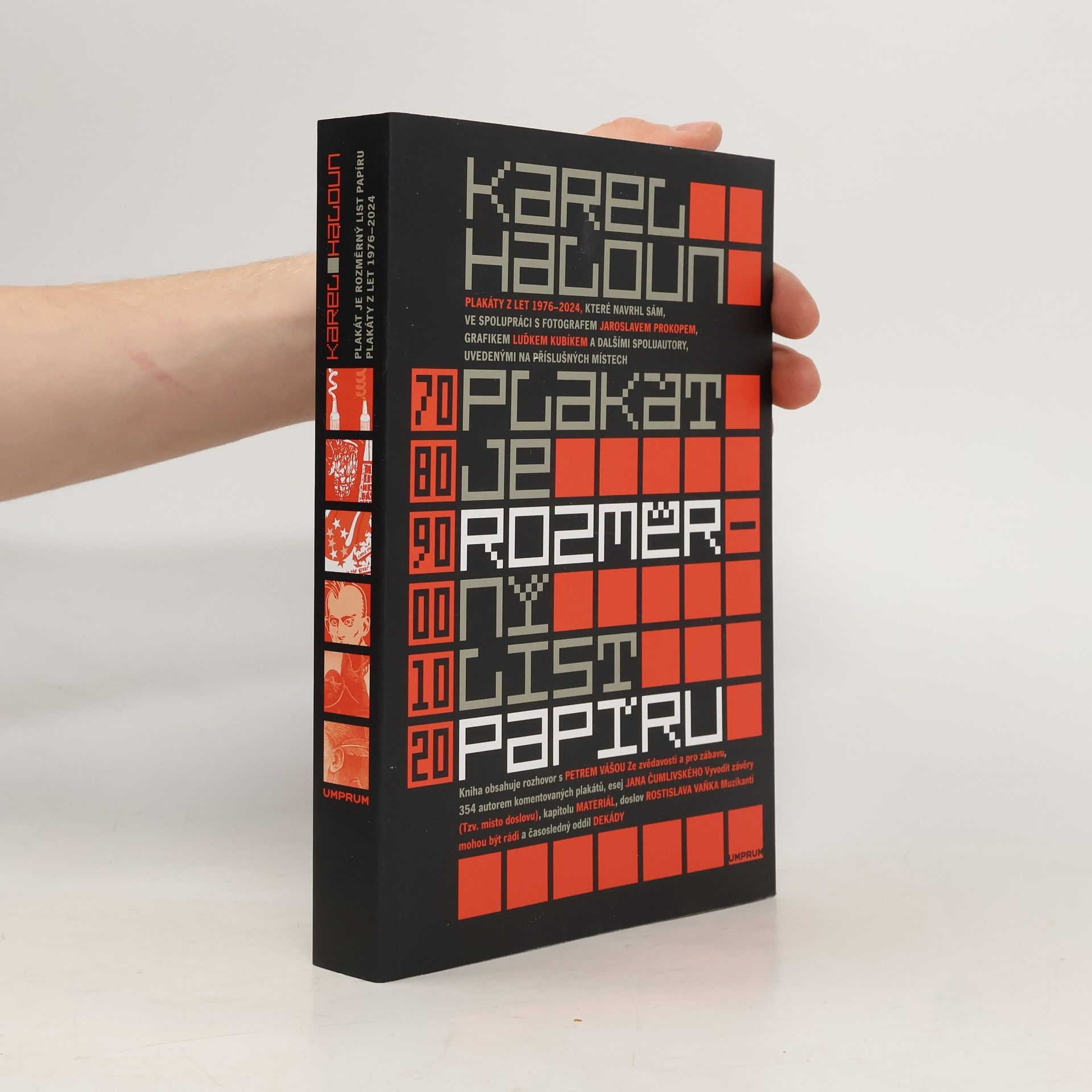 Karel Haloun Plakát je rozměrný list papíru: Plakáty z let 1976-2024