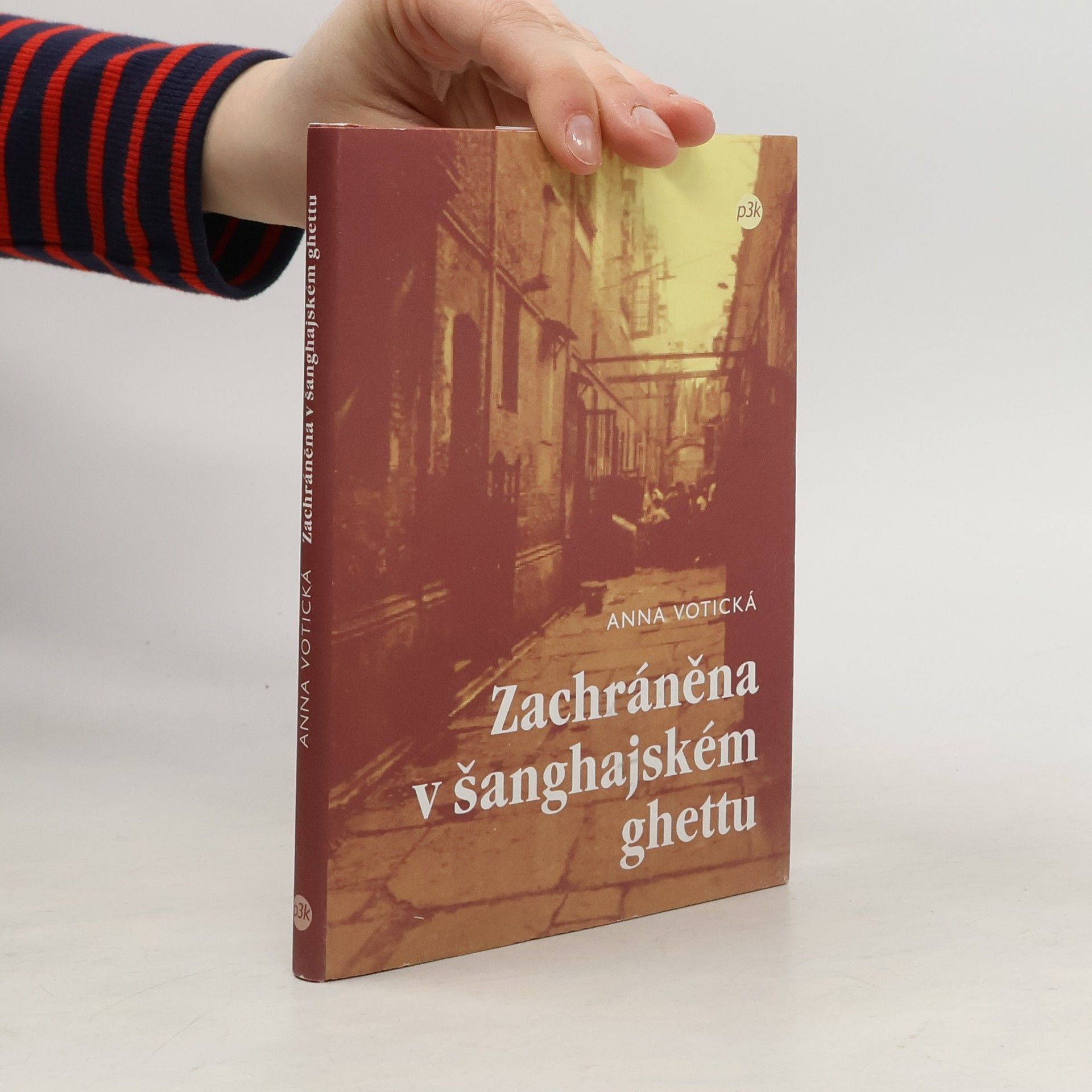 Anna Votická Zachráněna v šanghajském ghettu