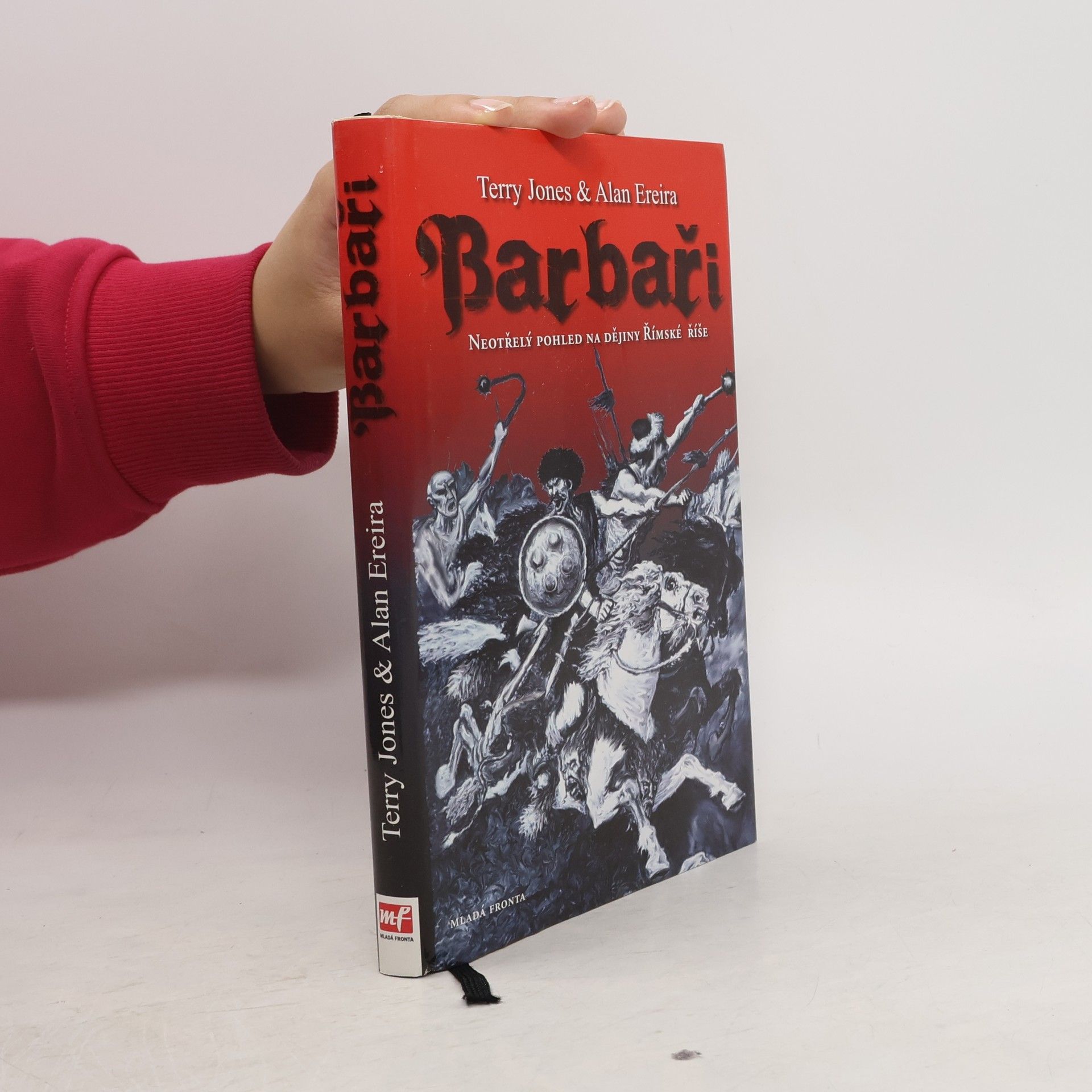 Terry Jones Barbaři : neotřelý pohled na dějiny Římské říše