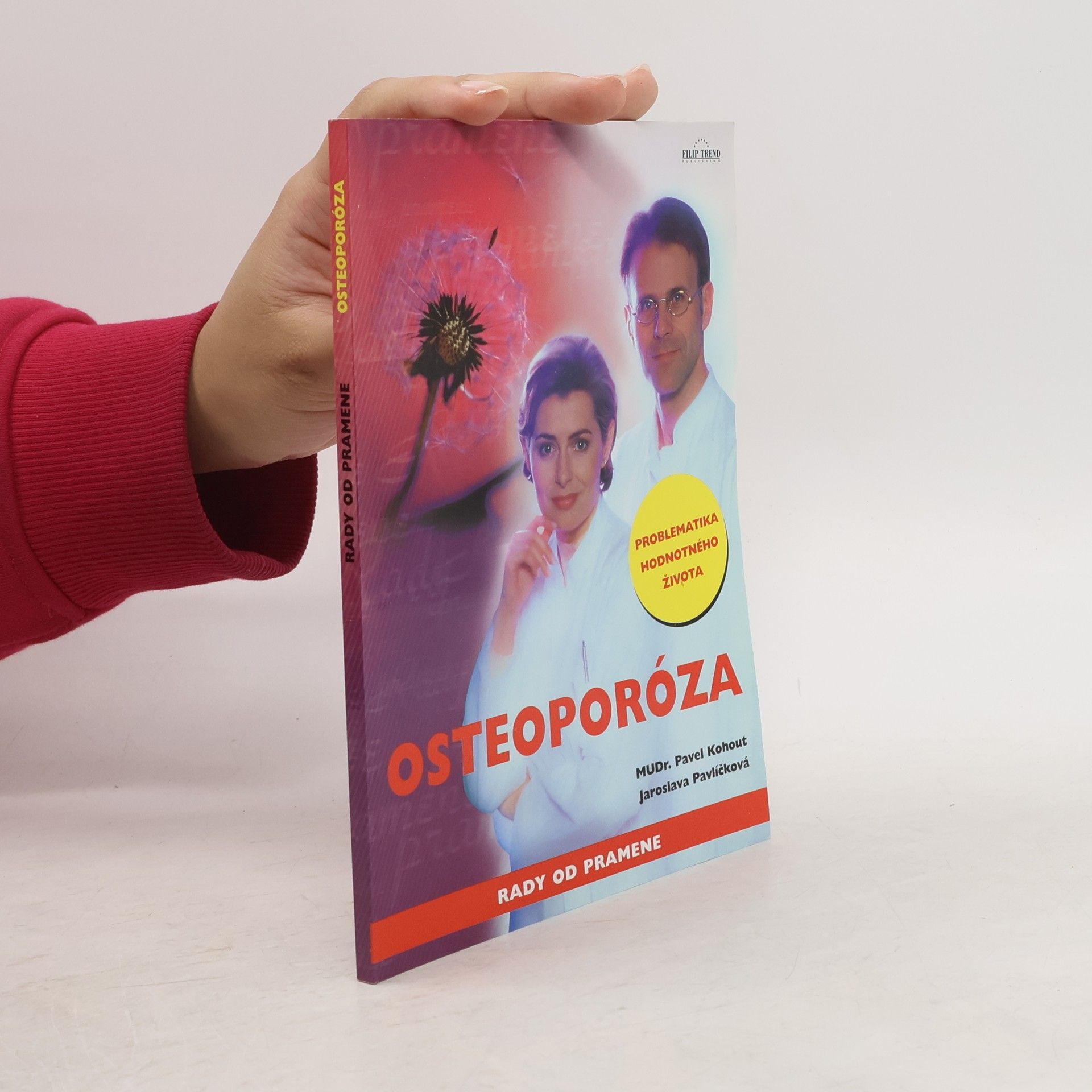 Pavel Kohout Osteoporóza. Rady od pramene.