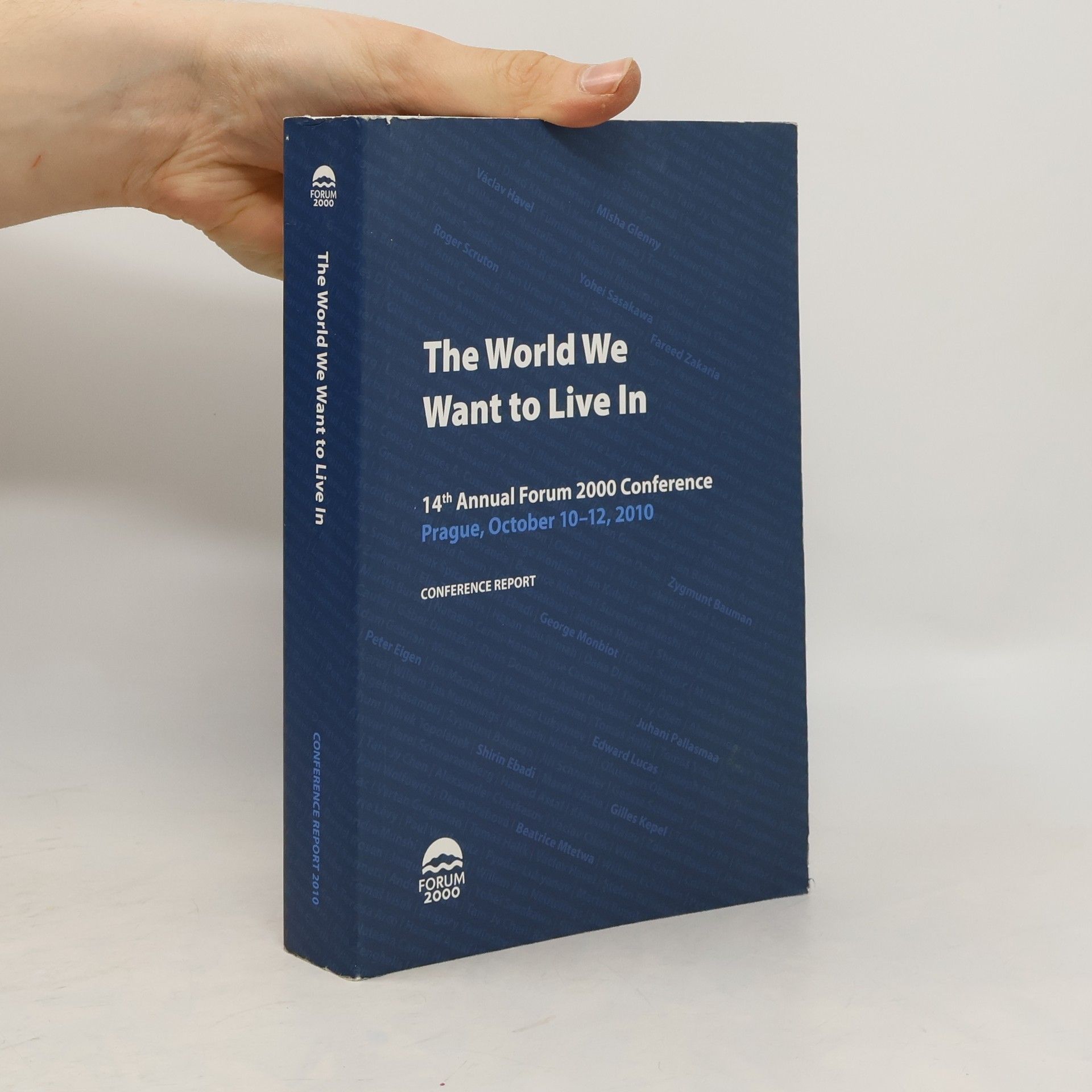 Collectif d'auteurs The World We Want to Live In. 14th Annual Forum 2000 Conference