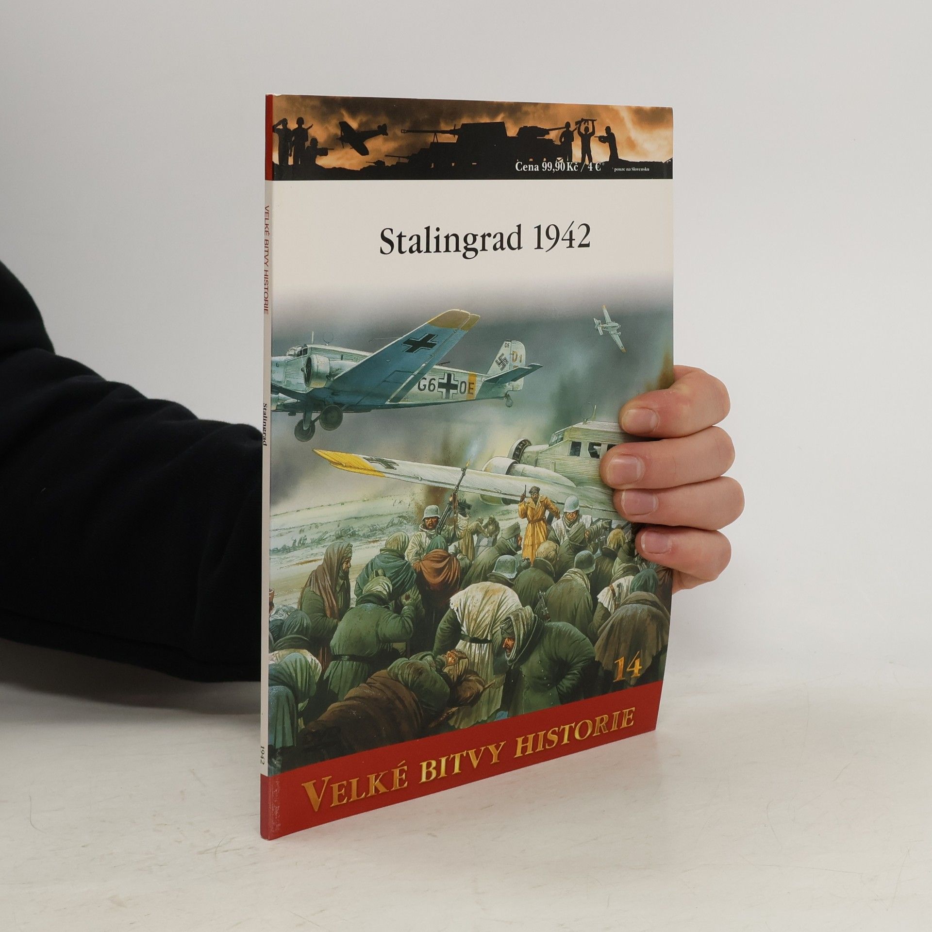 Kolektiv autorů Velké bitvy historie 14. Stalingrad 1942