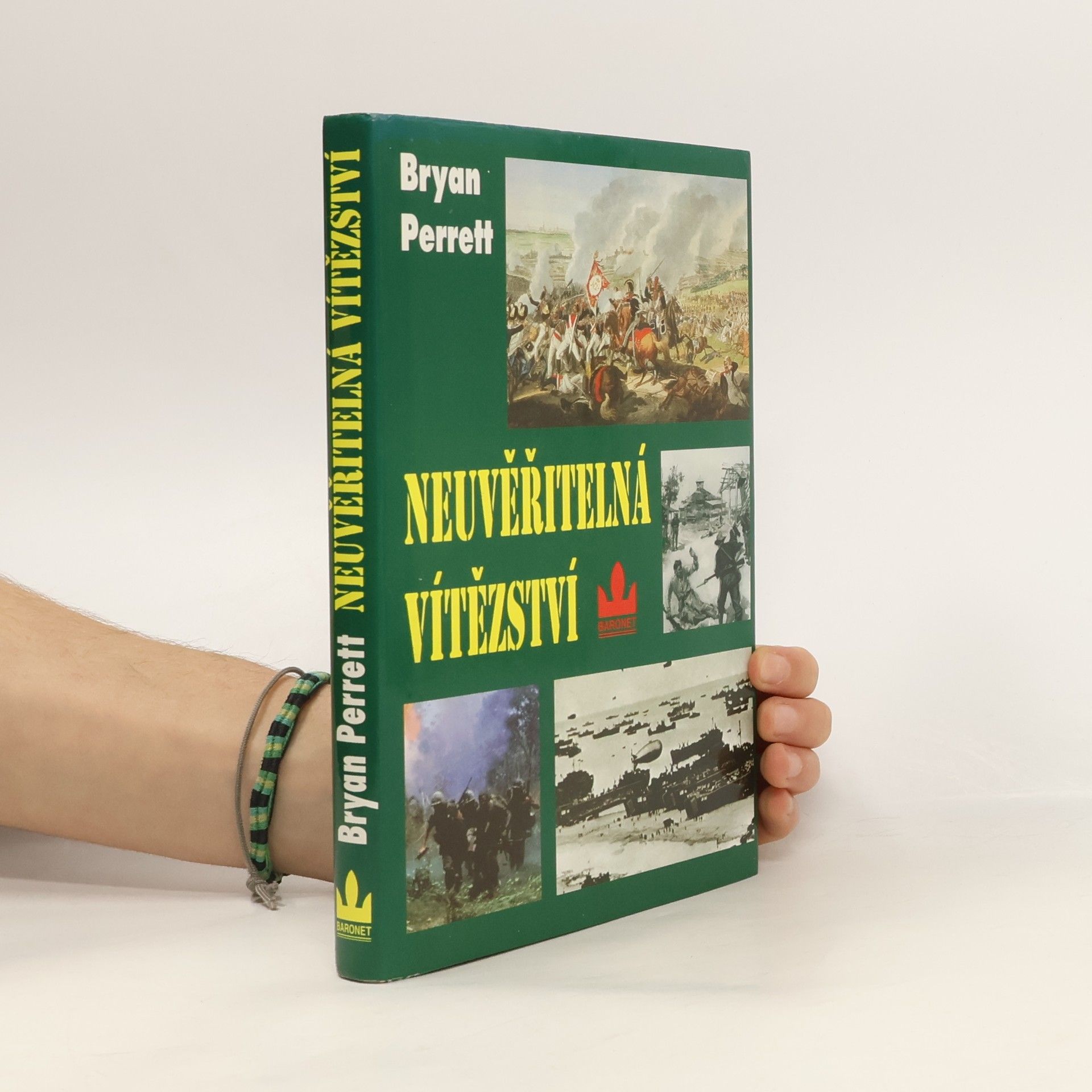 Neuvěřitelná vítězství : [deset zcela nepravděpodobných bitev]