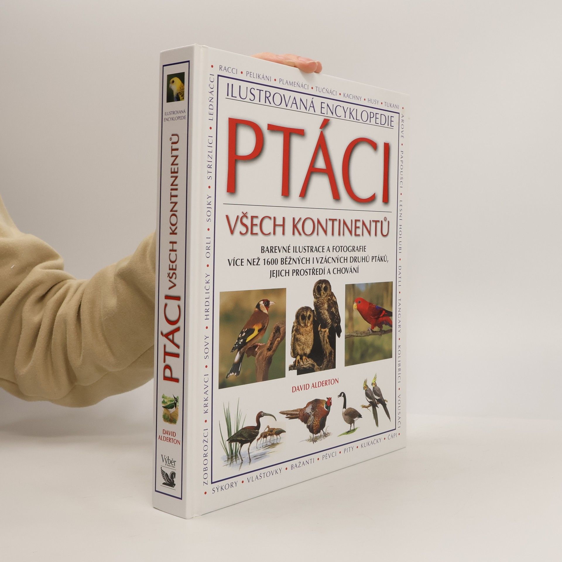 Don Harper Ptáci všech kontinentů. Barevné ilustrace a fotografie více než 1600 běžných i vzácných druhů ptáků, jejich prostředí a chování