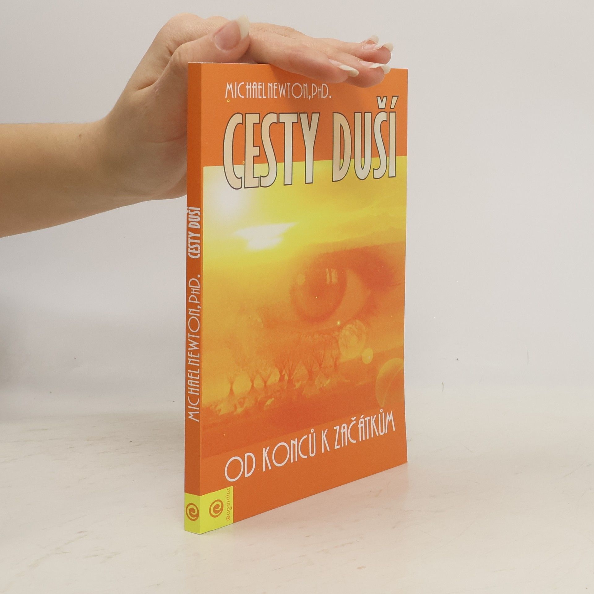 Michael Newton Cesty duší. Od konců k začátkům