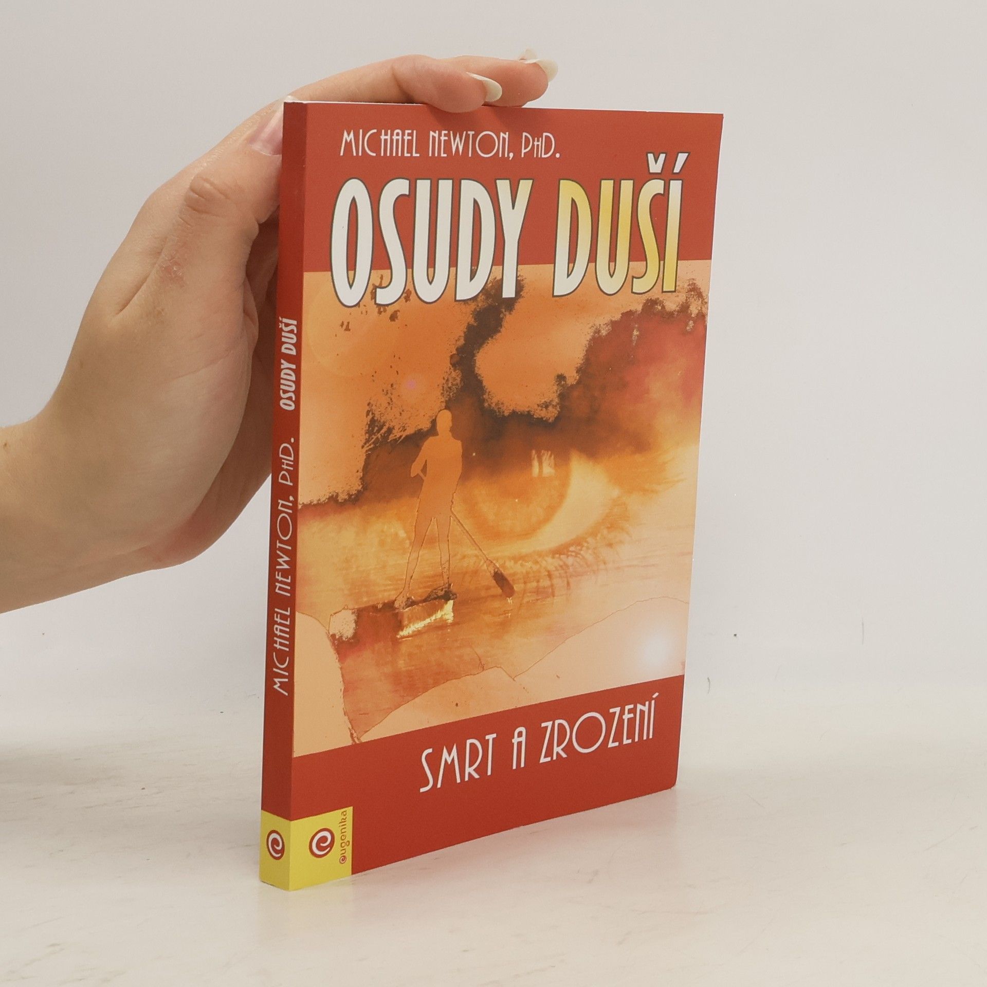 Michael Newton Osudy duší : smrt a zrození