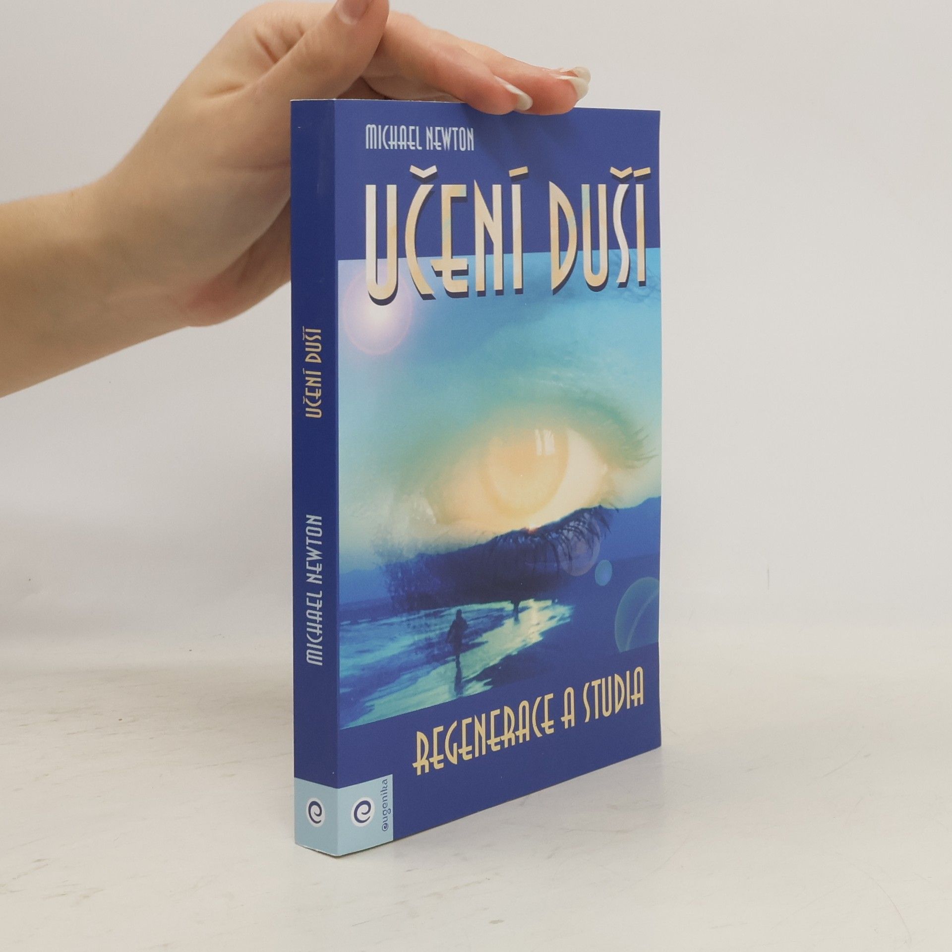 Michael Newton Učení duší. Regenerace a studia