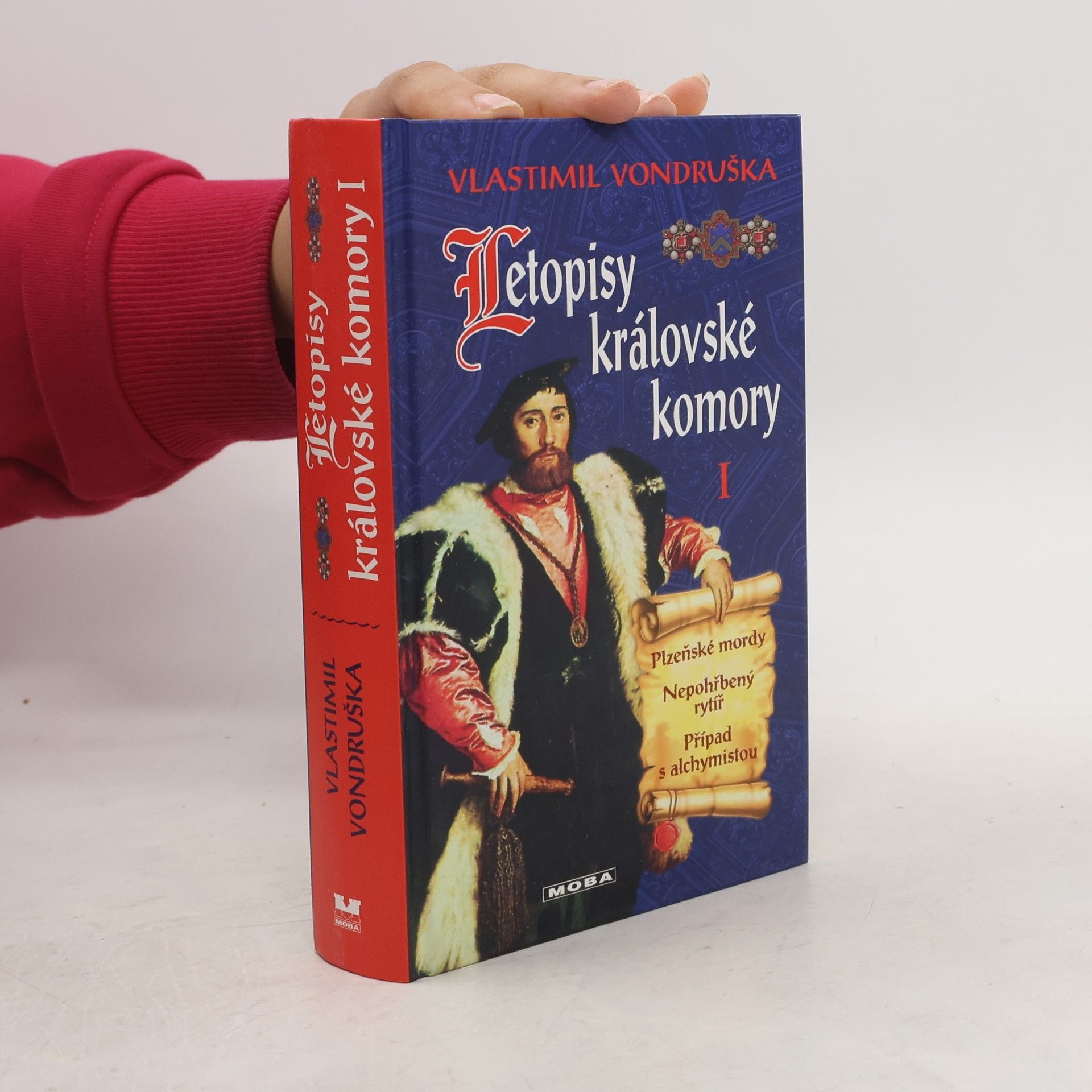 Vlastimil Vondruška Letopisy královské komory 1. díl: Plzeňské mordy. Nepohřbený rytíř. Případ s alchymistou