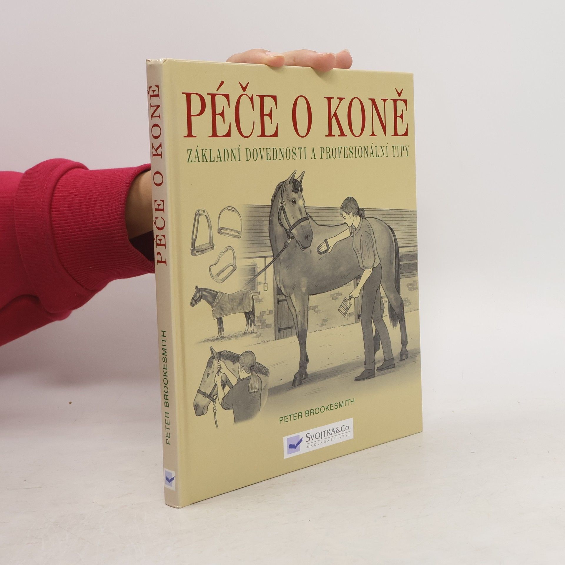Peter Brookesmith Péče o koně : základní dovednosti a profesionální tipy