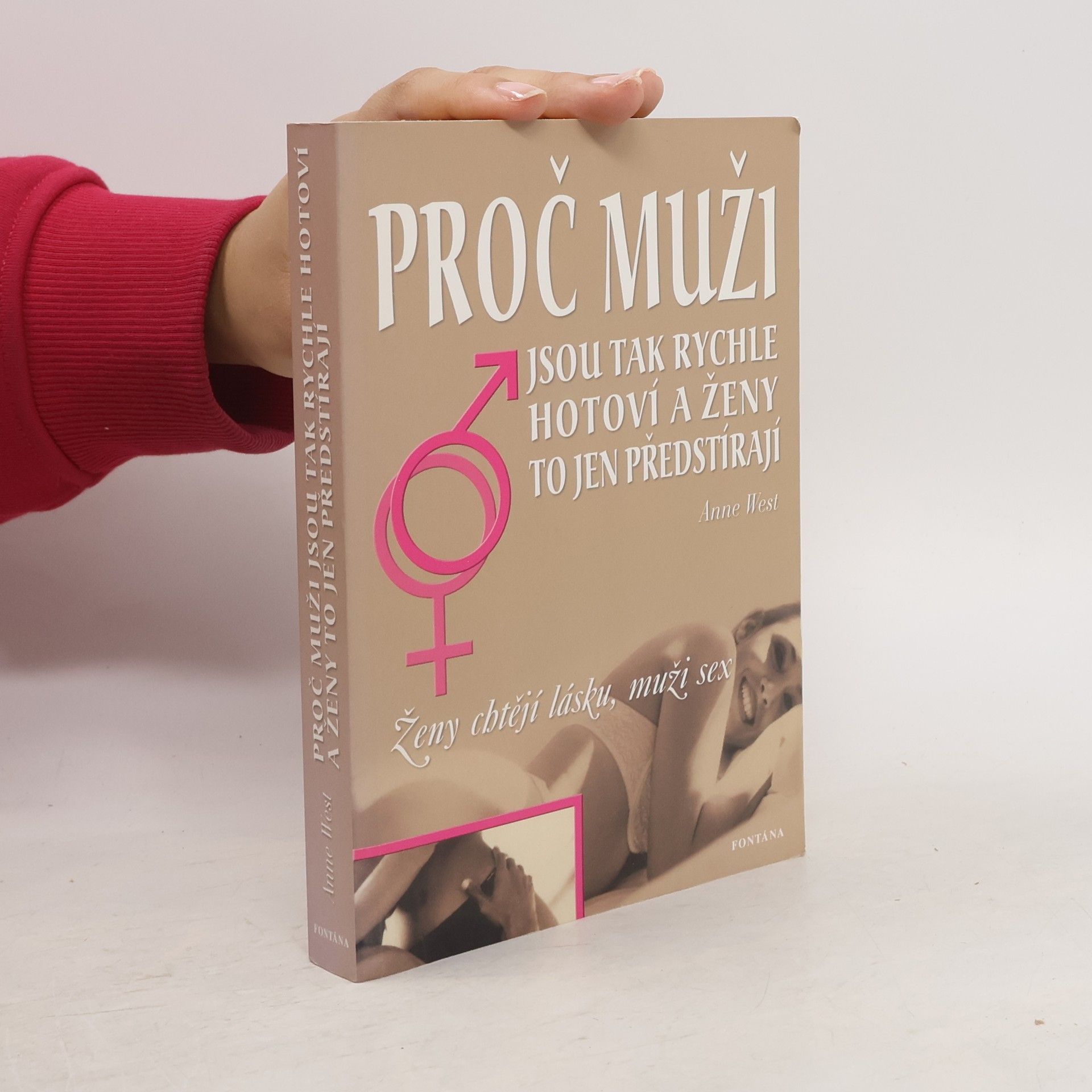 Anne West Proč muži jsou tak rychle hotoví a ženy to jen předstírají