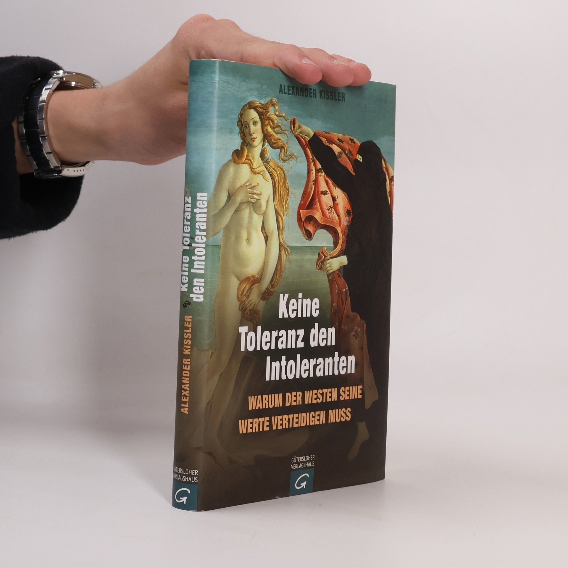Alexander Kissler Keine Toleranz den Intoleranten