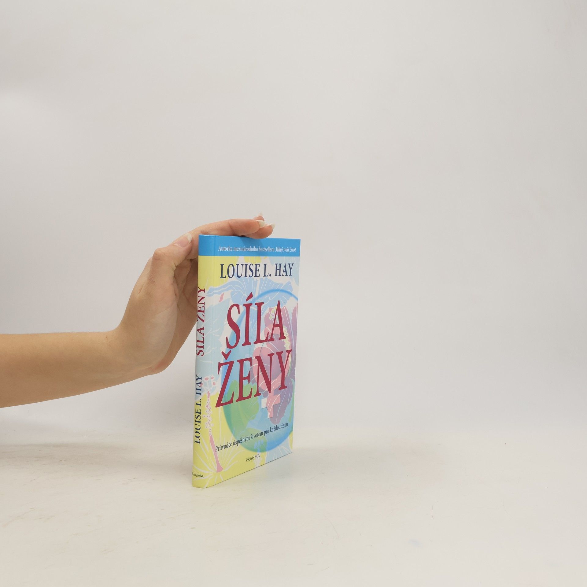 Collectif d'auteurs Síla ženy - průvodce úspěšným životem pro každou ženu