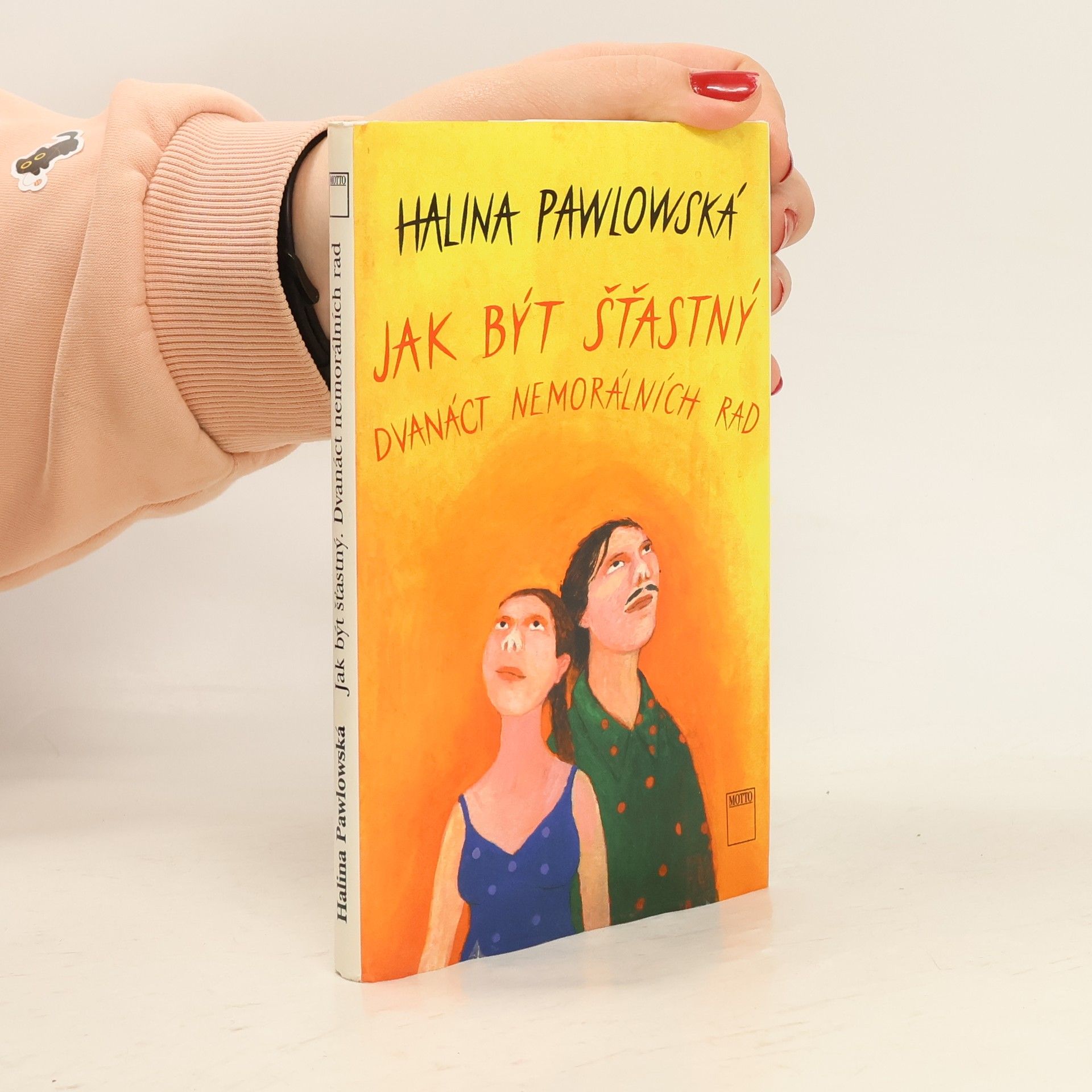 Halina Pawlowská Jak být šťastný. Dvanáct nemorálních rad