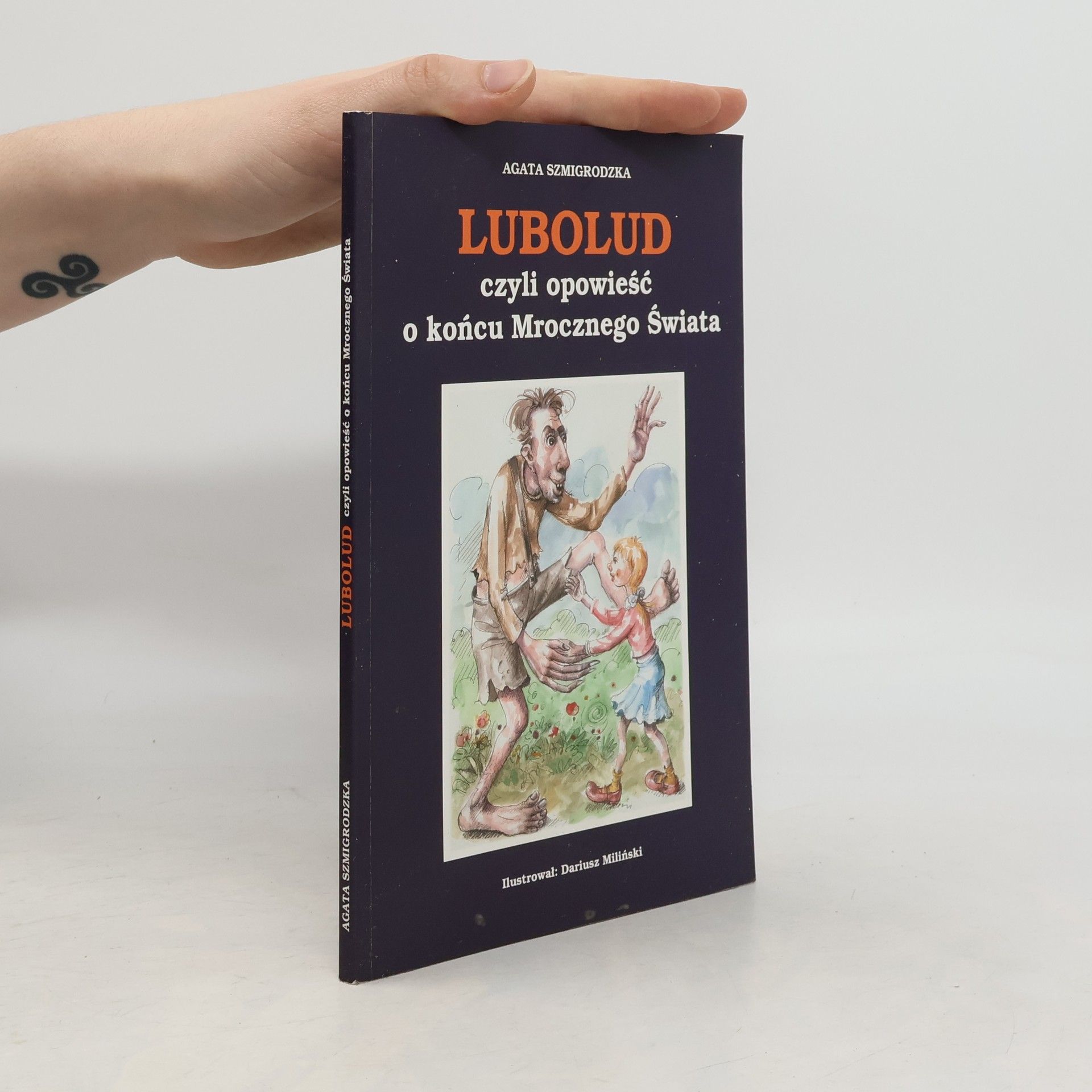 Agata Szmigrodzka Lubolud czyli Opowieść o końcu Mrocznego Świata