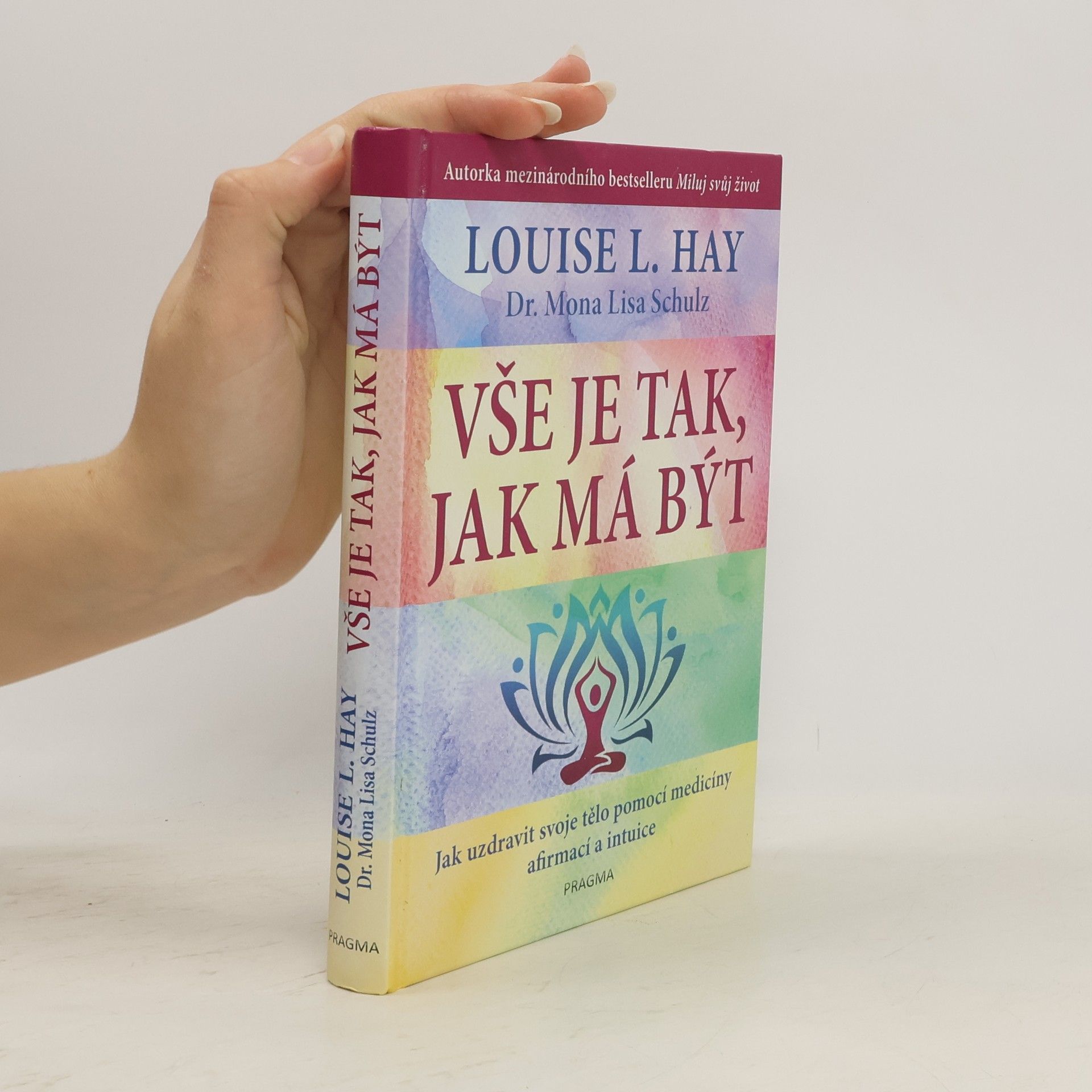 Louise Lynn Hay Vše je tak, jak má být