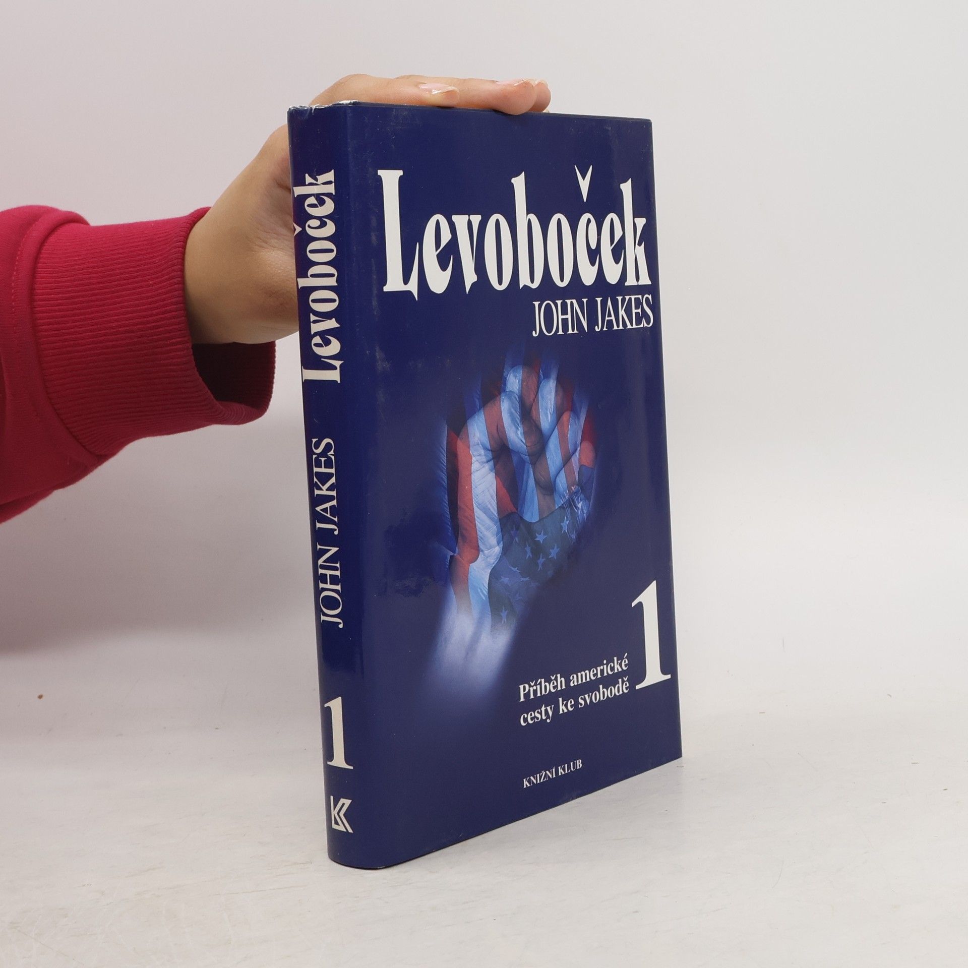 John Jakes Příběh americké cesty ke svobodě 1. Levoboček