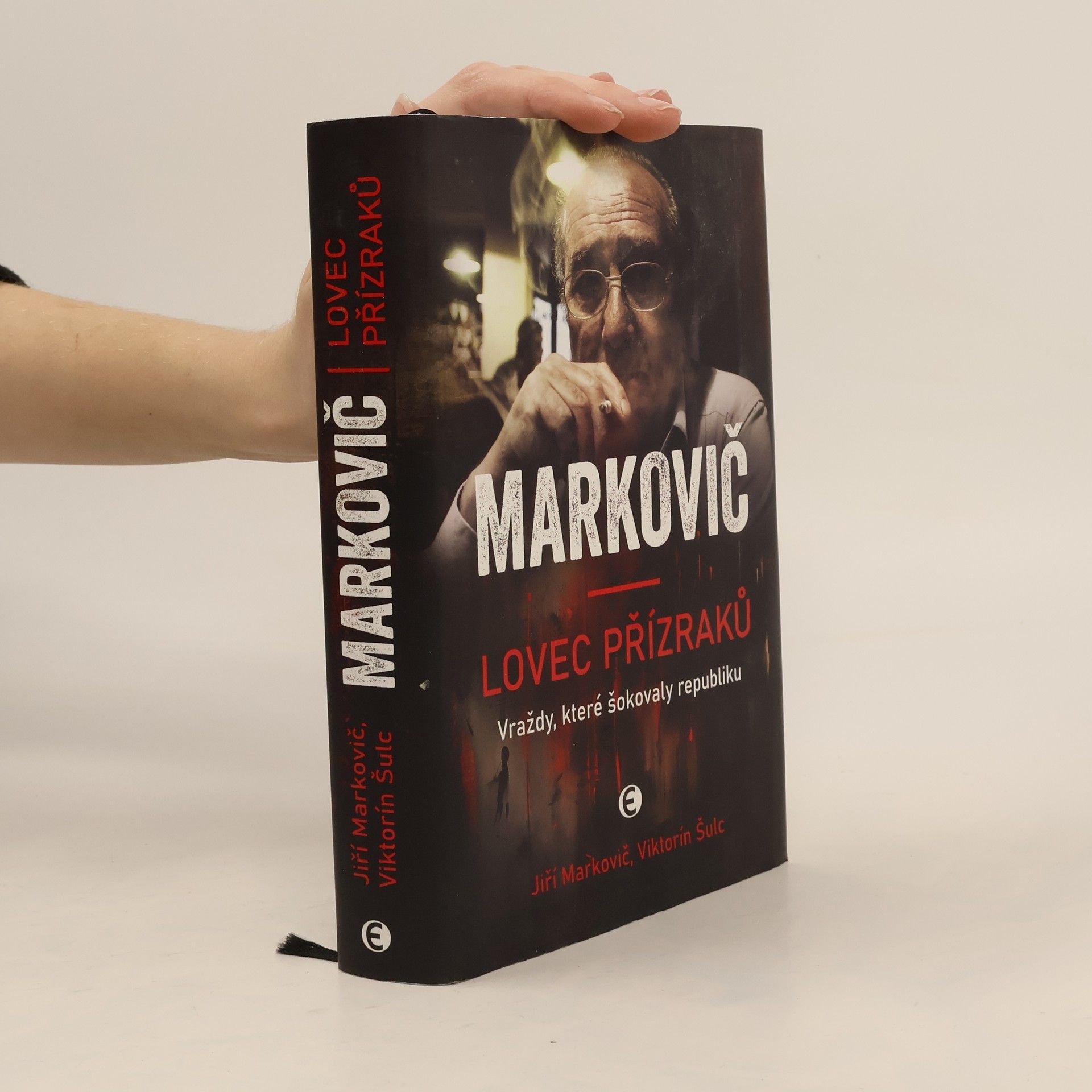 Viktorín Šulc Markovič : lovec přízraků : vraždy, které šokovaly republiku