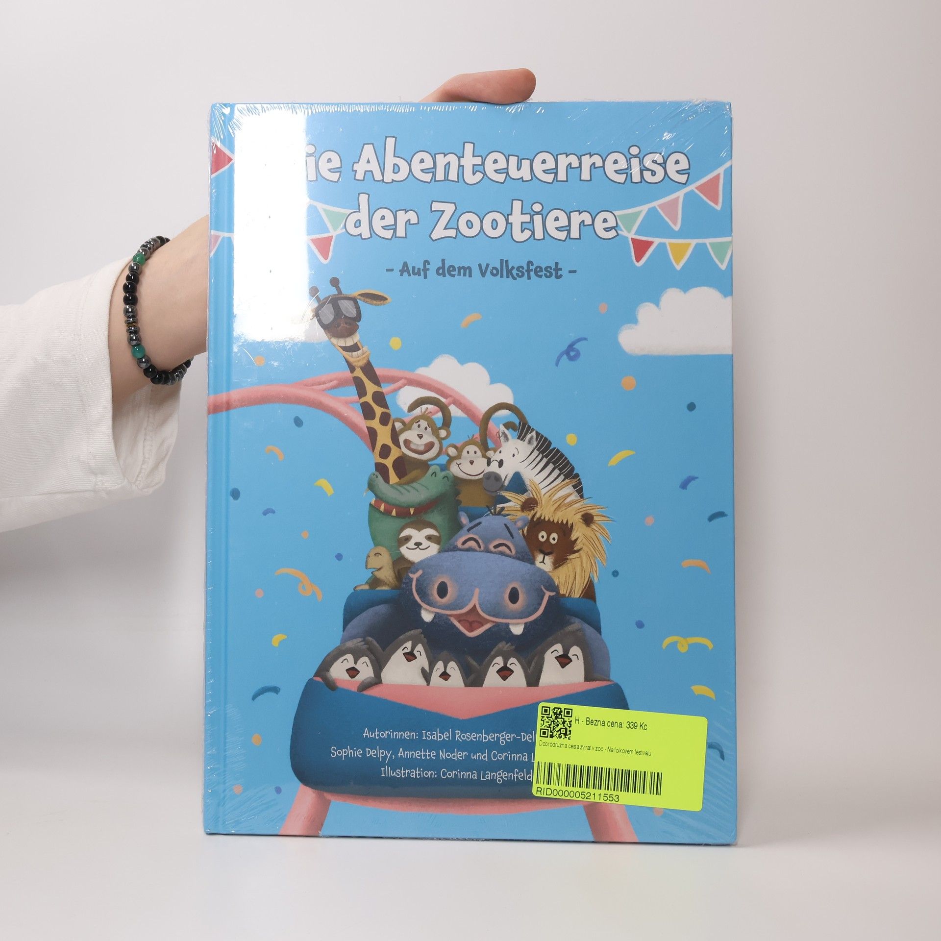 Isabel Rosenberger-Delpy Die Abenteuerreise der Zootiere. Auf dem Volksfest