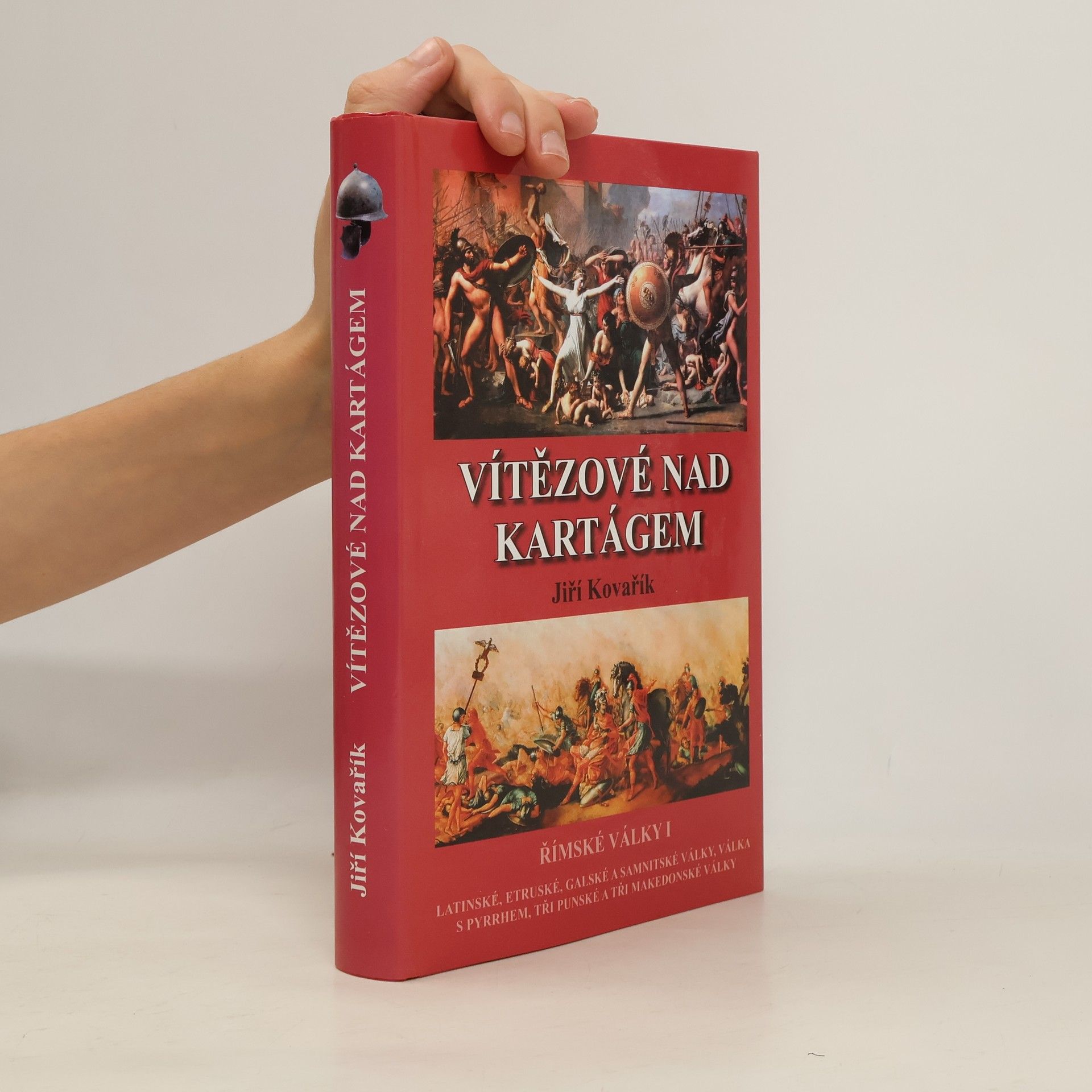 Jiří Kovařík Vítězové nad Kartágem. Římské války 1