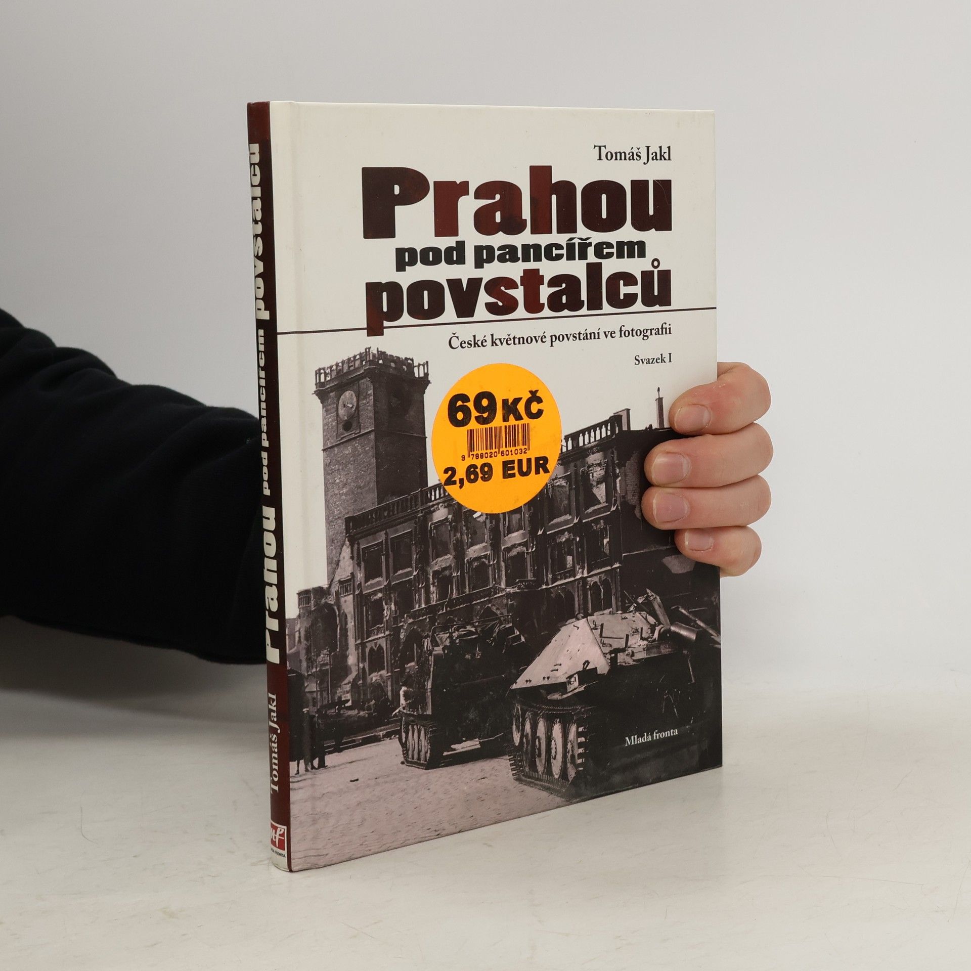 Tomáš Jakl Prahou pod pancířem povstalců