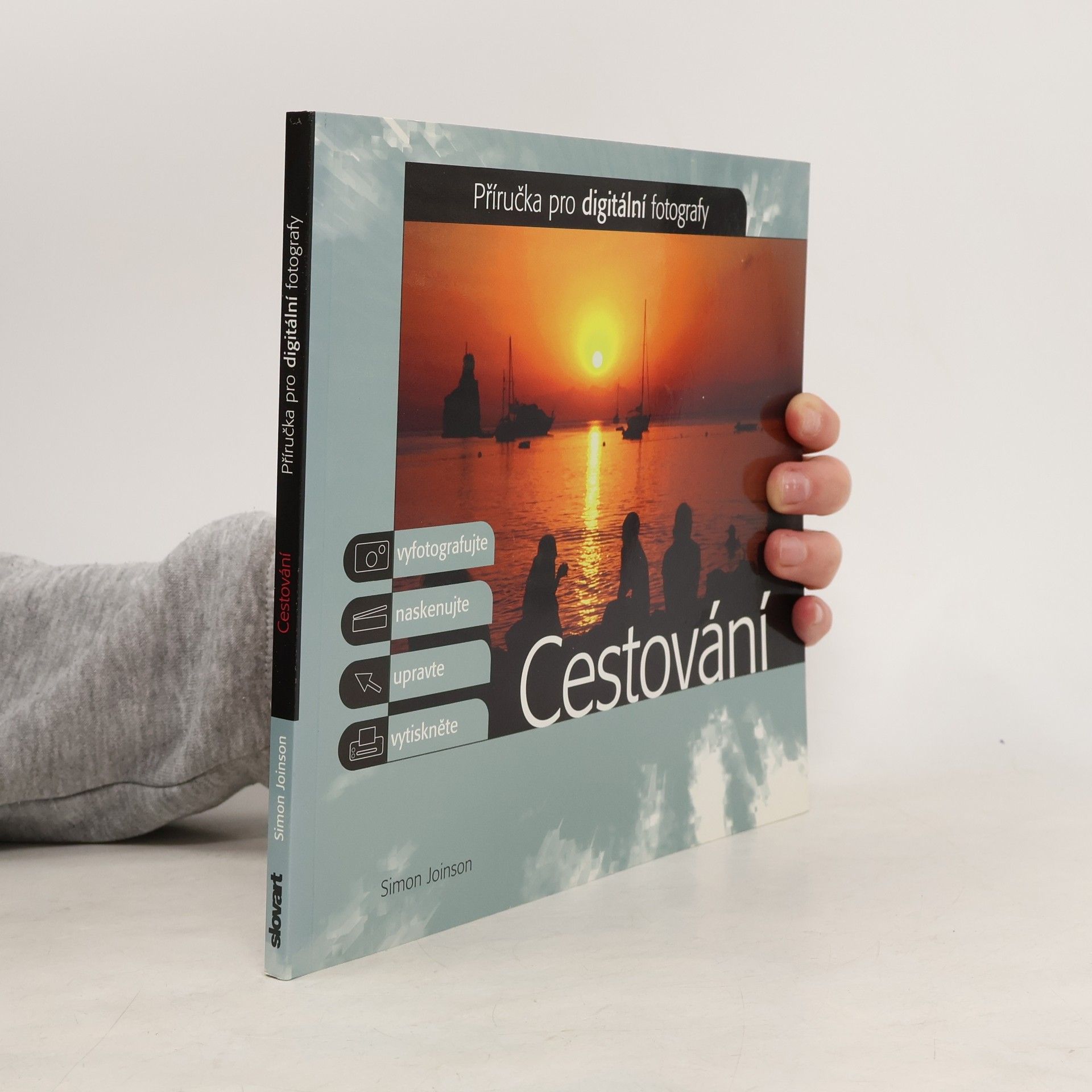 Simon Joinson Cestování. Příručka pro digitální fotografy