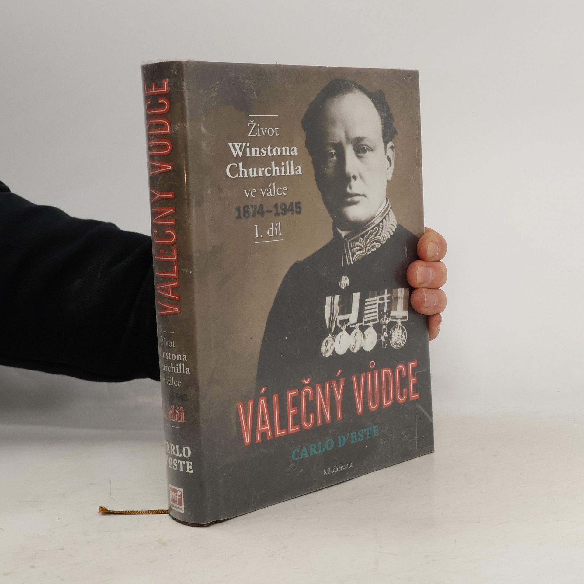 Carlo D'Este Válečný vůdce : život Winstona Churchilla ve válce 1874-1945 I.díl