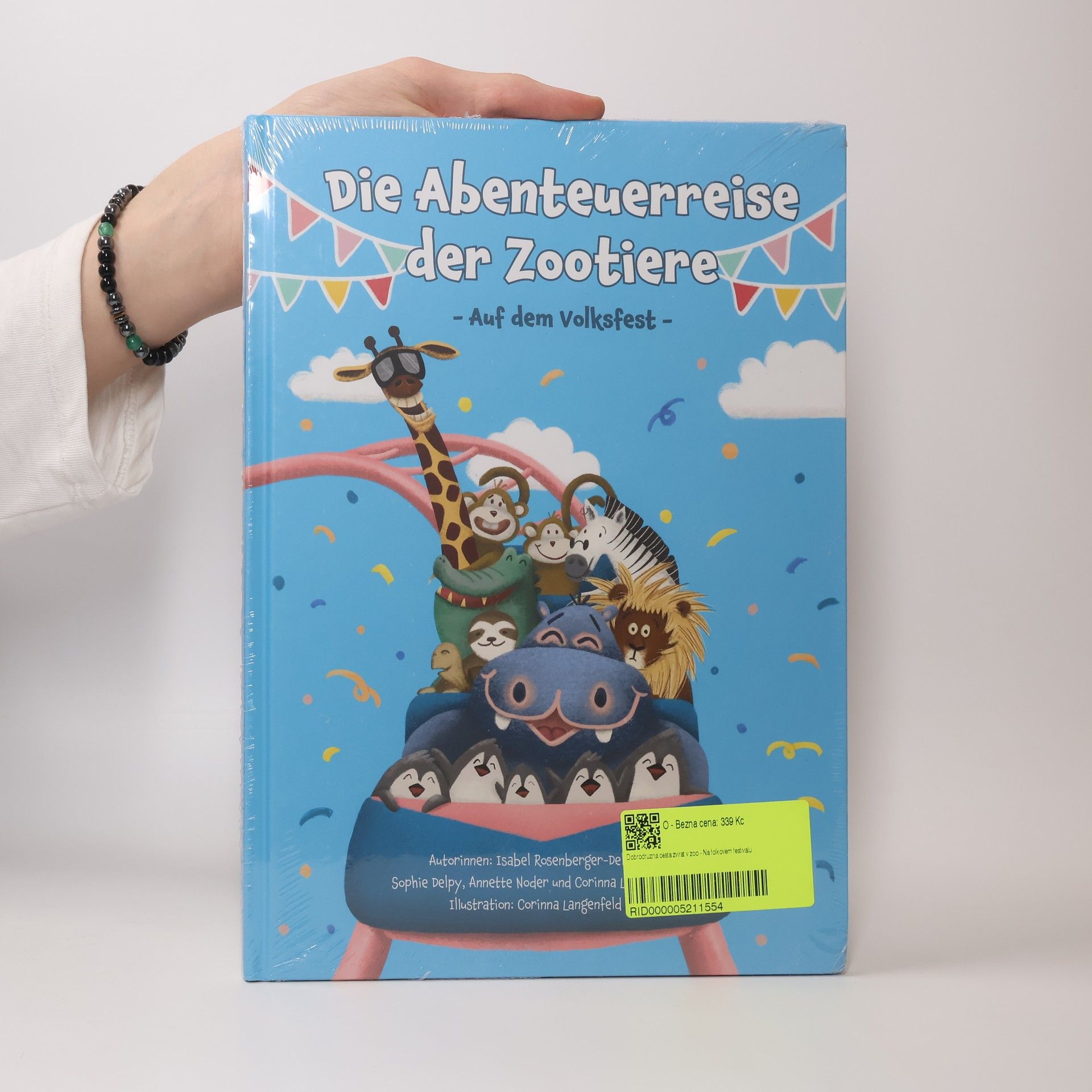 Isabel Rosenberger-Delpy Die Abenteuerreise der Zootiere. Auf dem Volksfest