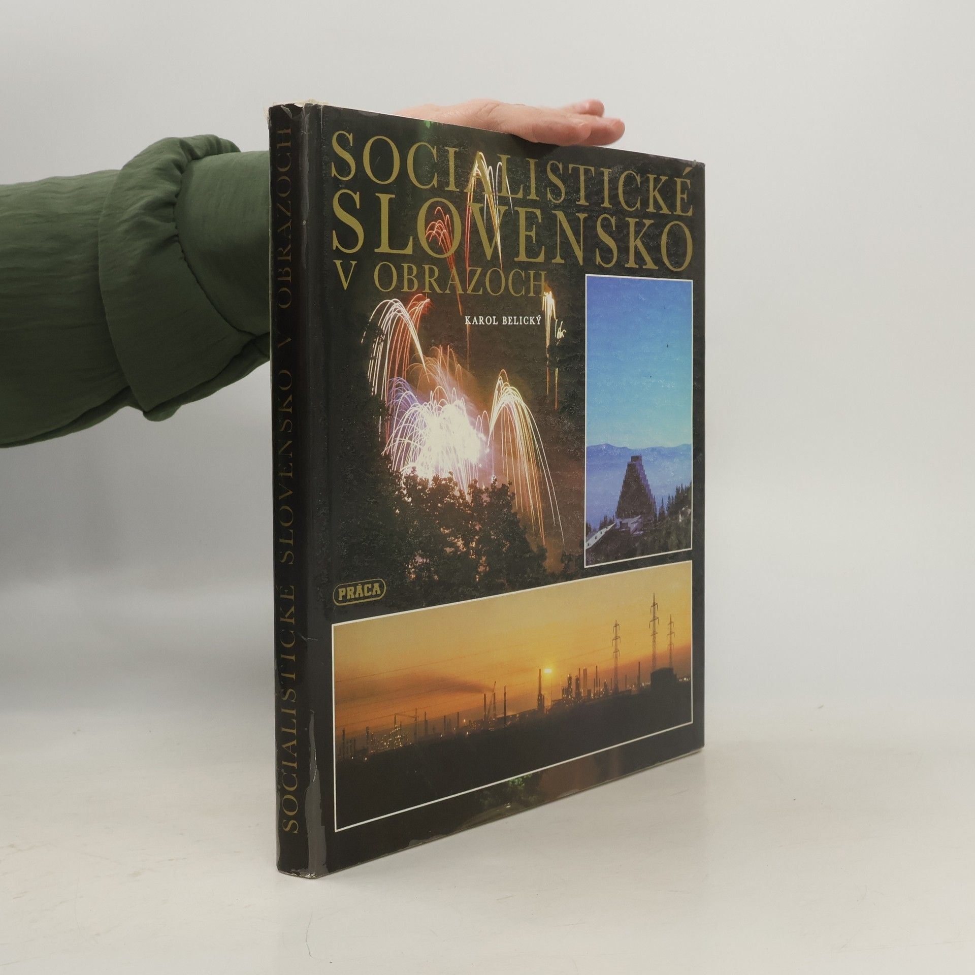 Karol Belický Socialistické Slovensko v obrazoch