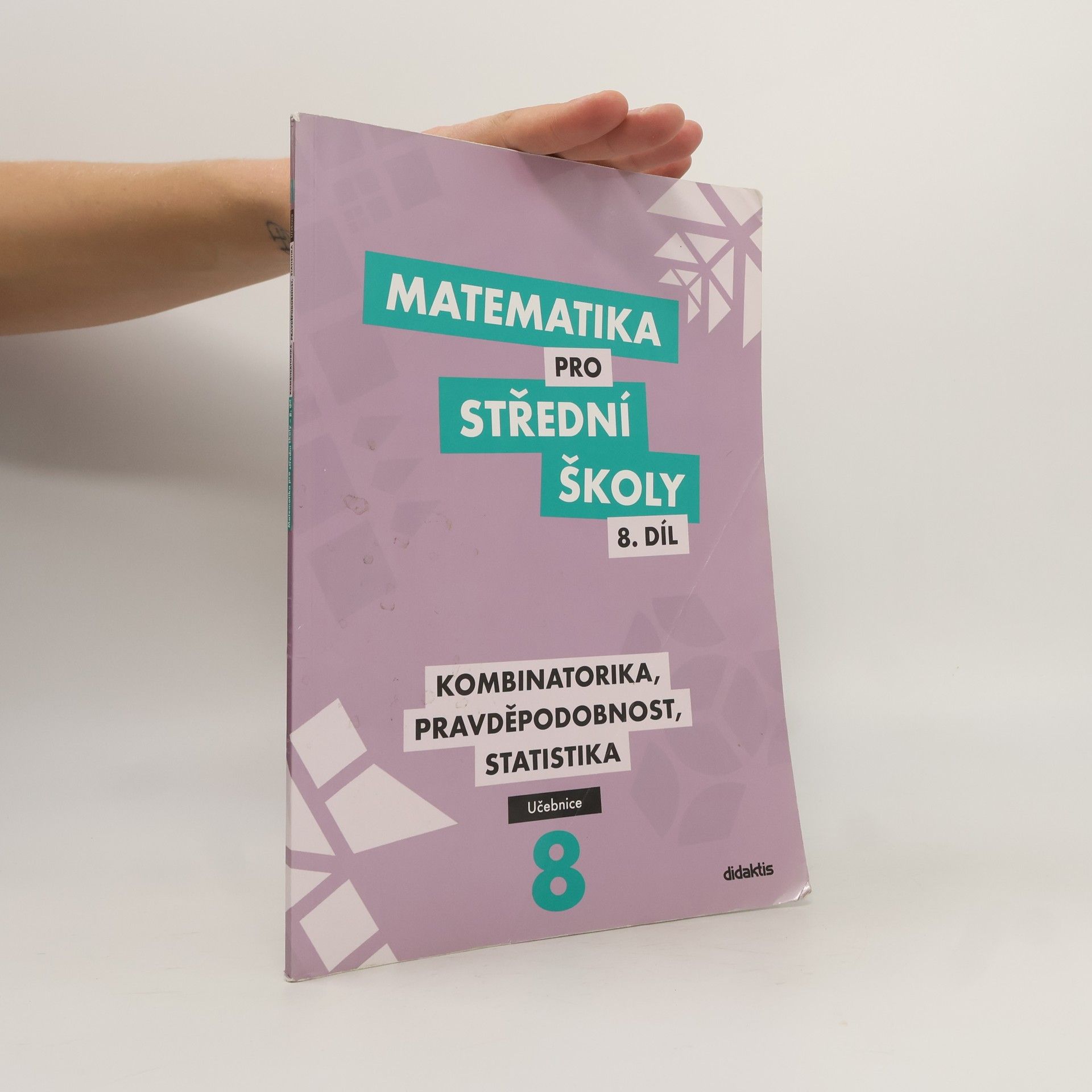 Matematika pro střední školy 8. díl, učebnice. Kombinatorika, pravděpodobnost, statistika.