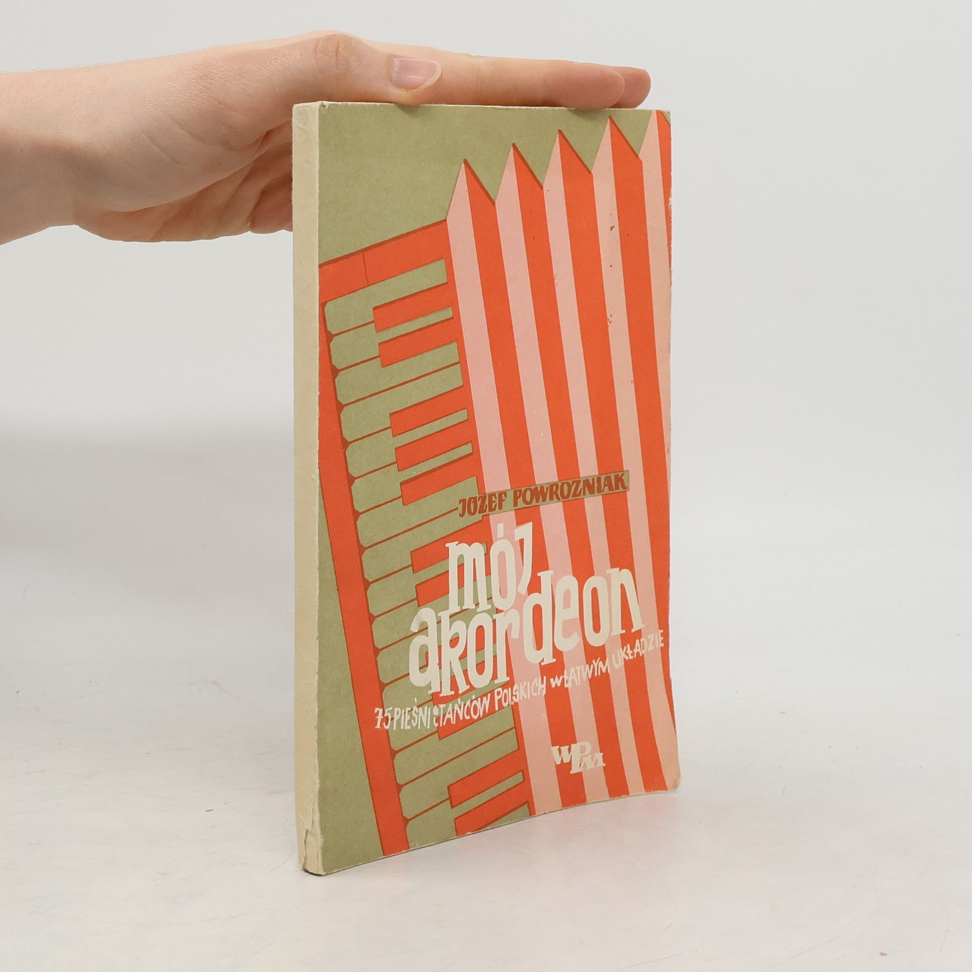 Józef Powroźniak Mój akordeon