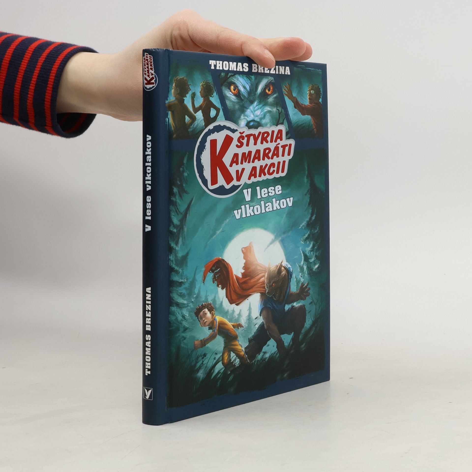 Thomas Brezina Štyria kamaráti v akcii: V lese vlkolakov