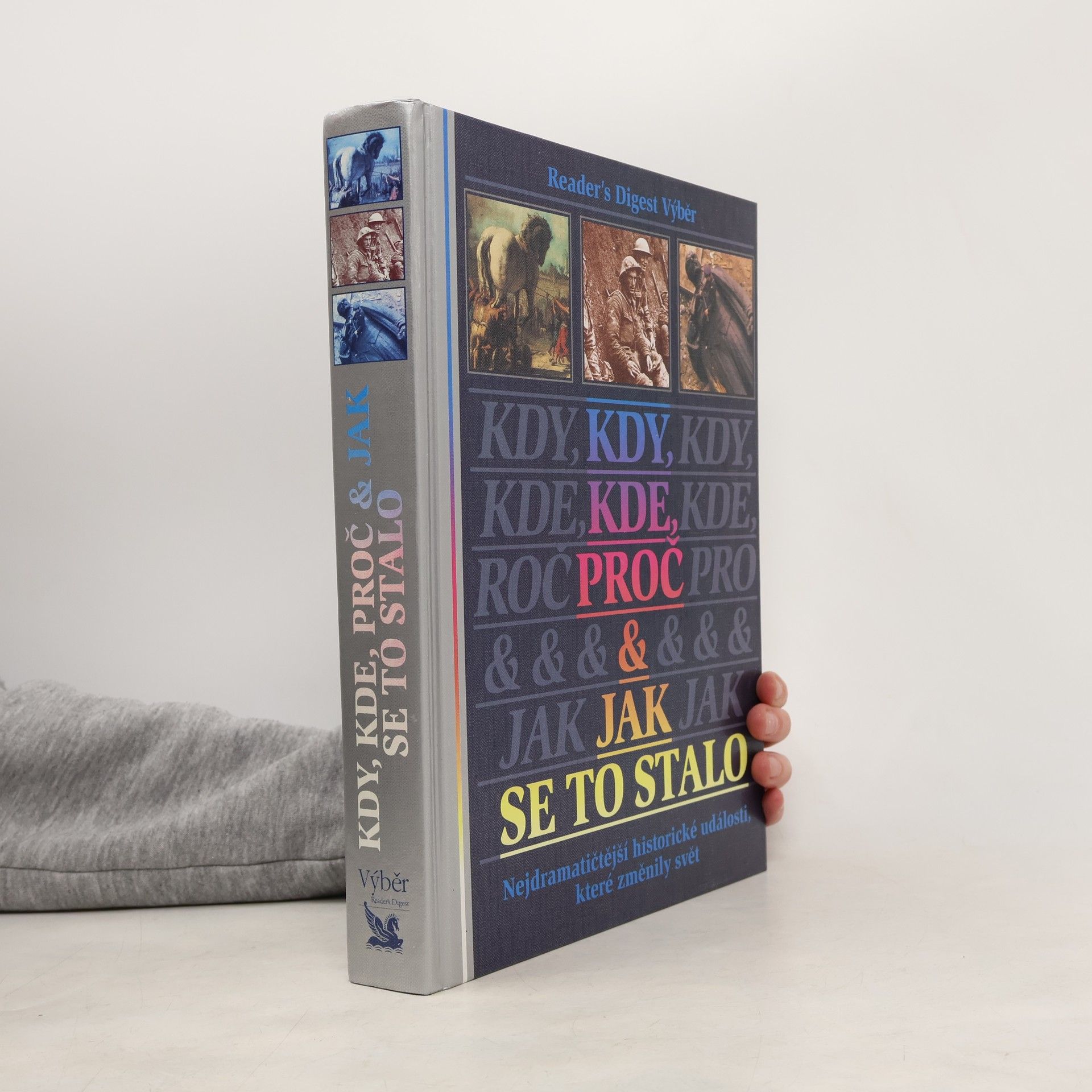 Michael Worth Davison Kdy, kde, proč a jak se to stalo. Nejdramatičtější historické události, které změnily svět