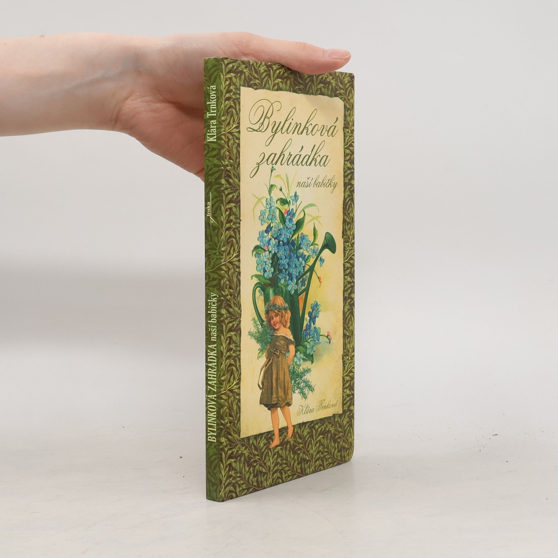 Klára Trnková Bylinková zahrádka naší babičky