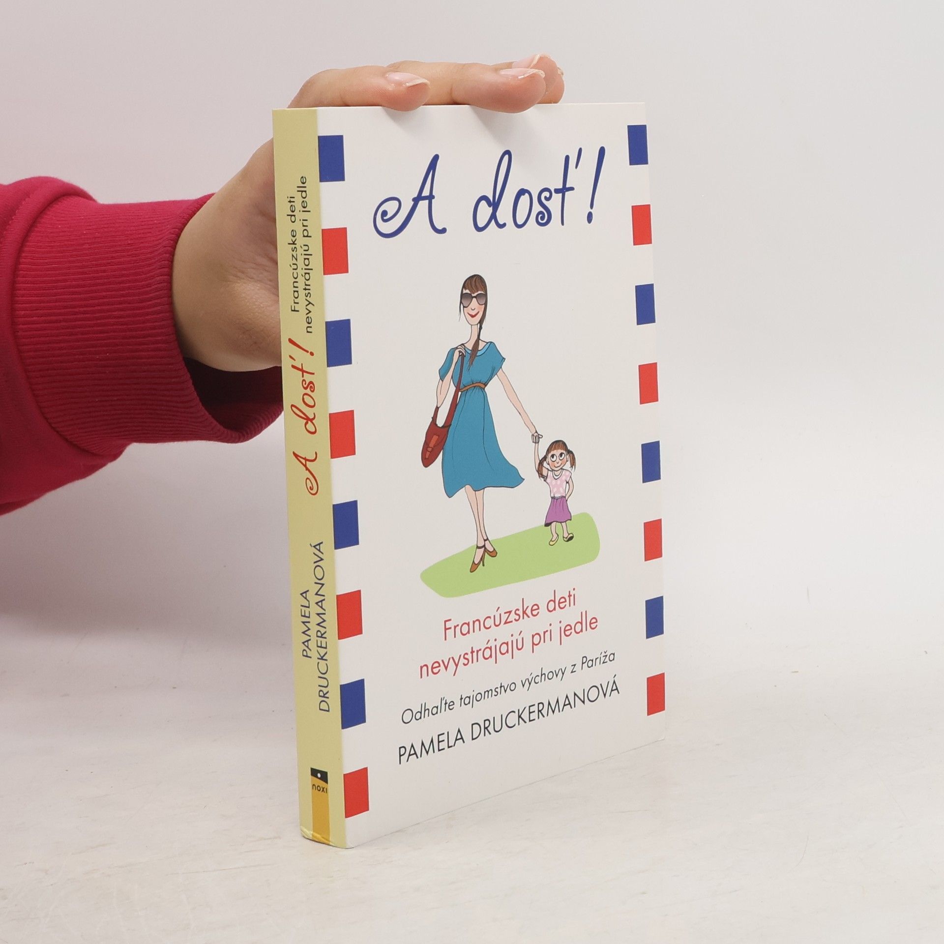 Pamela Druckerman A dosť!