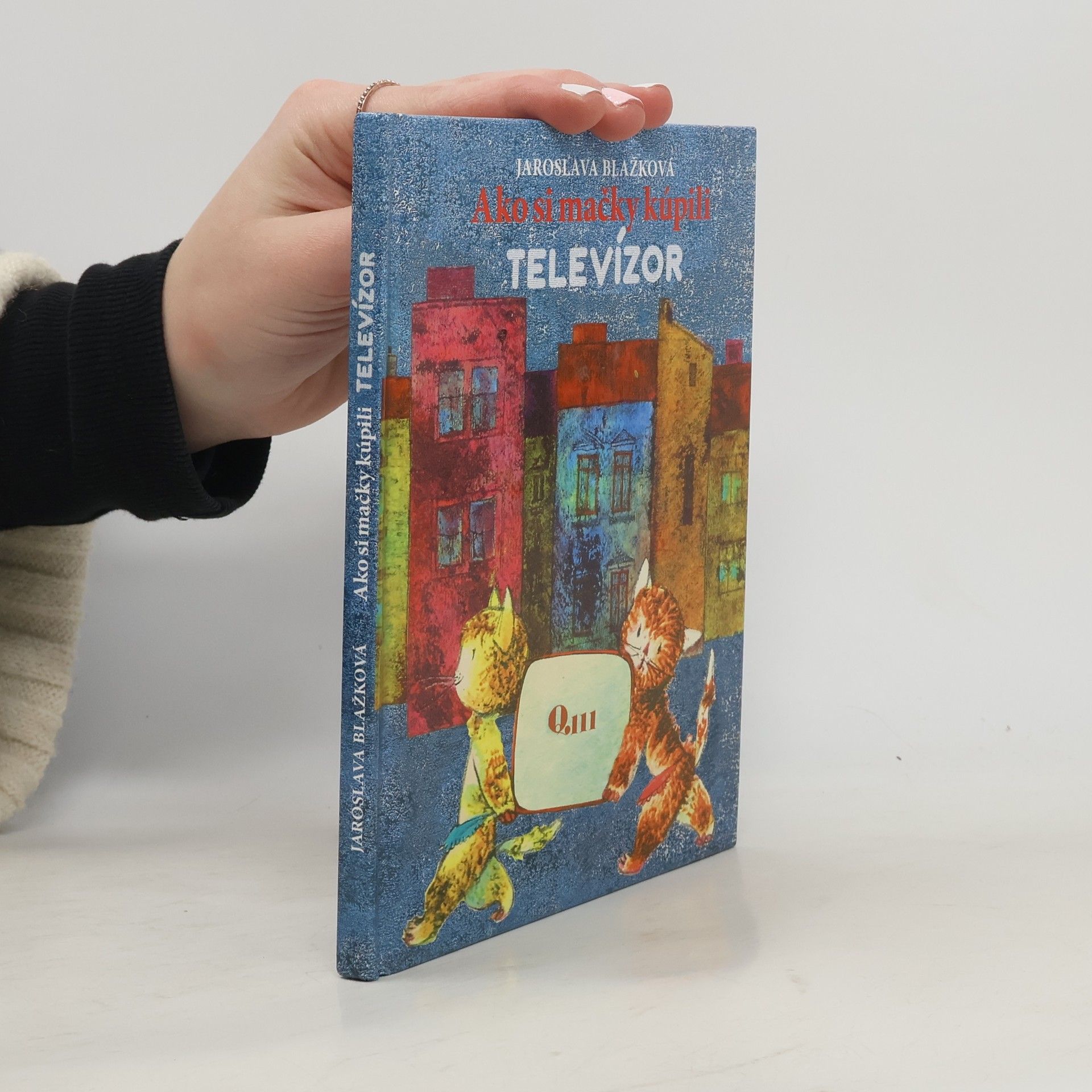 Jaroslava Blažková Ako si mačky kúpili televízor