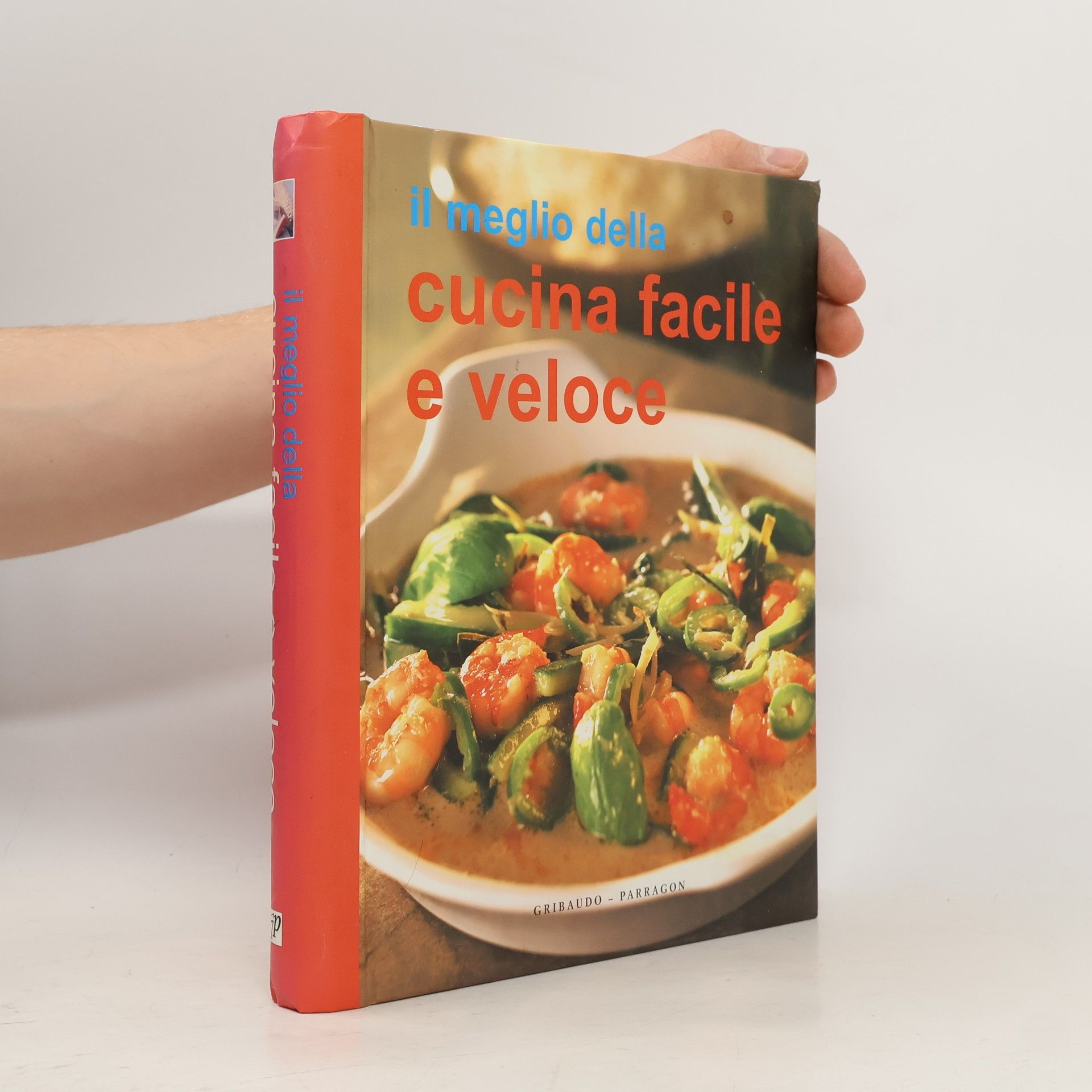 Collectif d'auteurs Il meglio della cucina facile e veloce