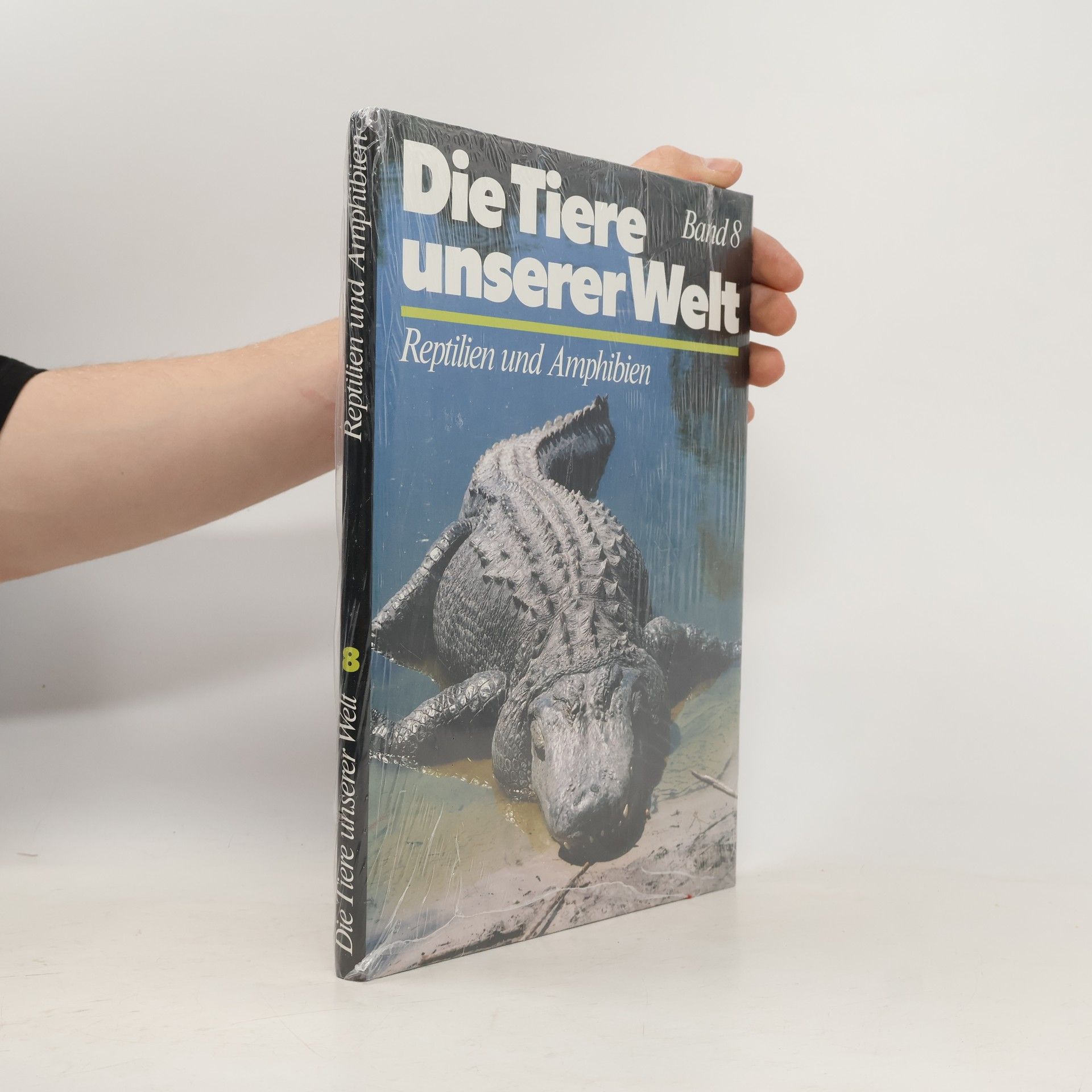 Kolektiv autorů Die Tiere unserer Welt 8. Reptilien und Amphibien