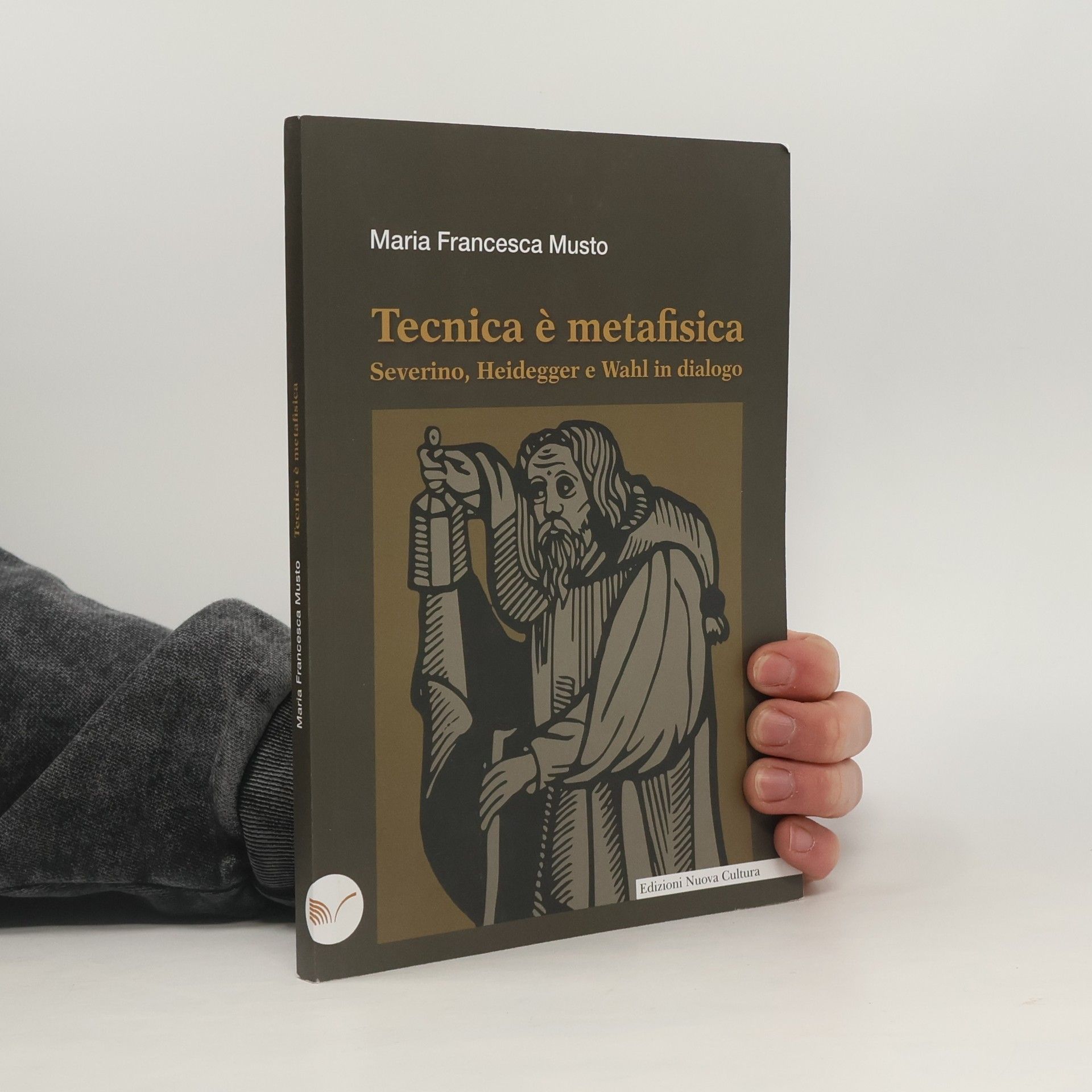 Maria Francesca Musto Gnoseis: Tecnica è metafisica