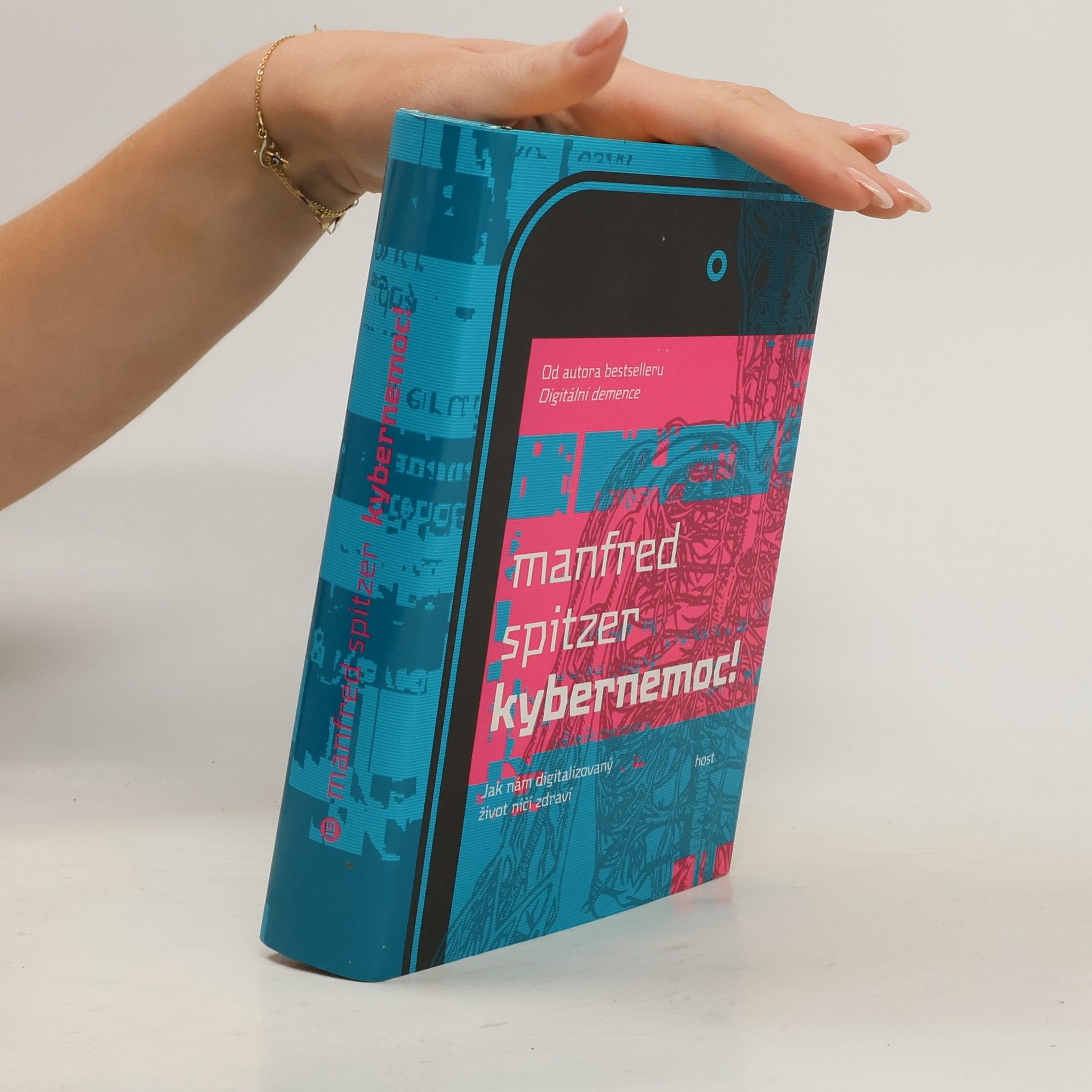 Manfred Spitzer Kybernemoc! Jak nám digitalizovaný život ničí zdraví