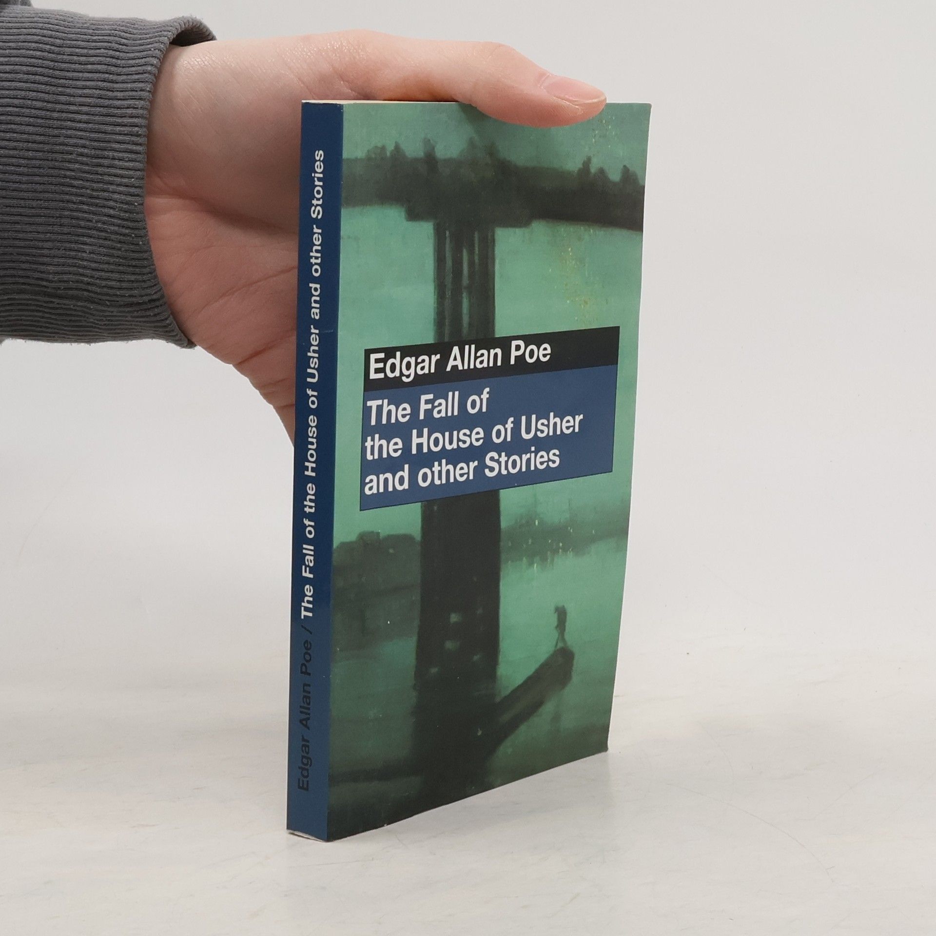 The fall of the House of Usher and other stories