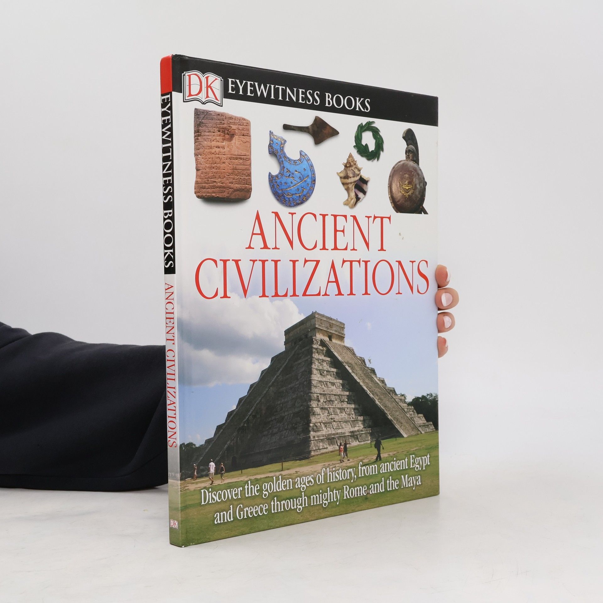 Joseph Fullman DK Eyewitness Books: Ancient Civilizations