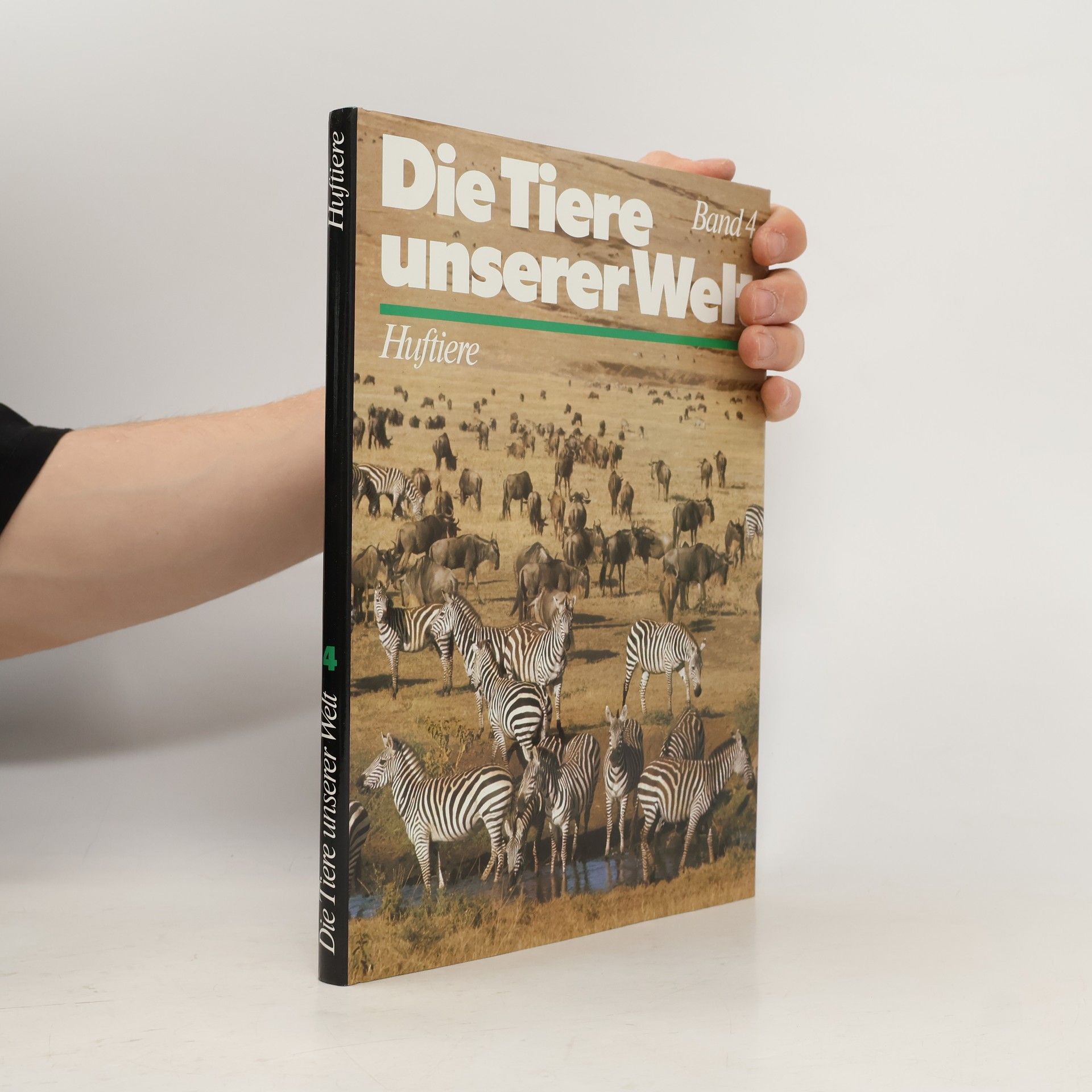 Various authors Die Tiere unserer Welt. Band 4. Huftiere